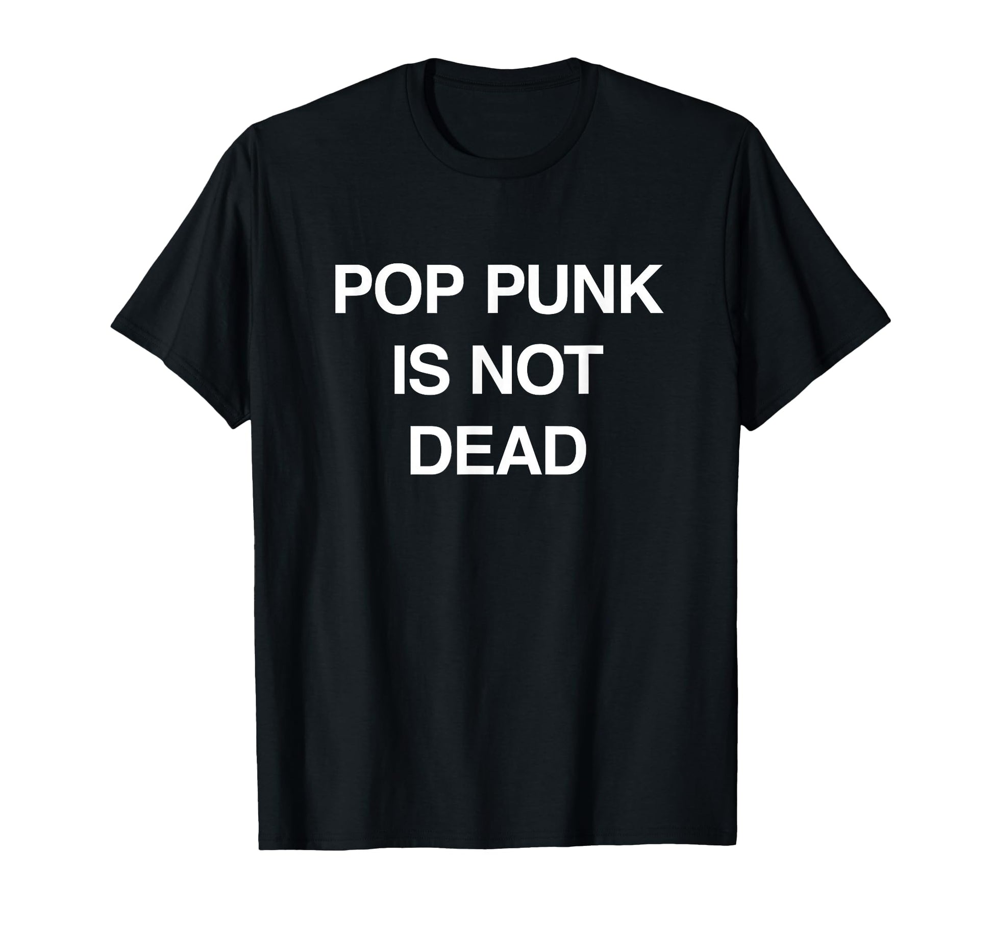 Pop Punks Not Dead T-Shirt - Custom Art Print for Adults - T-Shirt, Sweatshirt, Hoodie