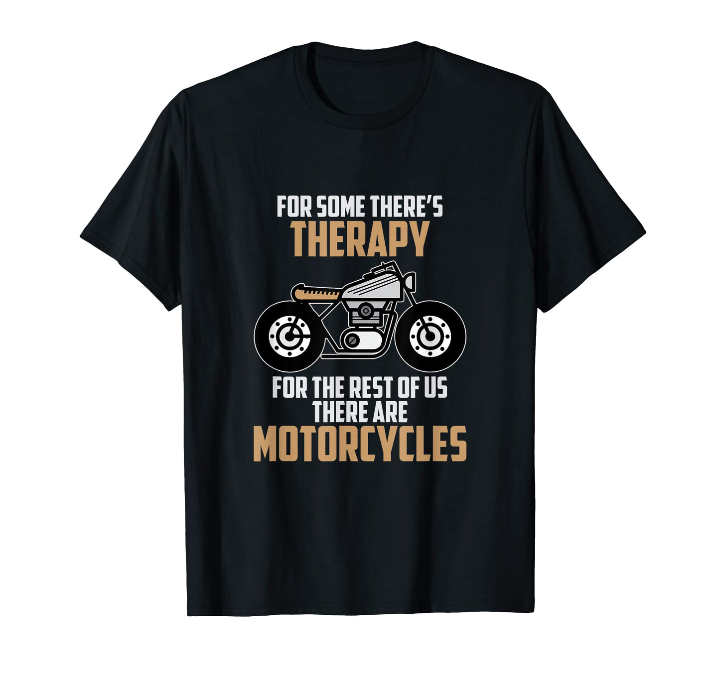 Motorcycle Is Therapy Biker Bike Ride T-Shirt - Unique Graphic Unisex - T-Shirt, Sweatshirt, Hoodie