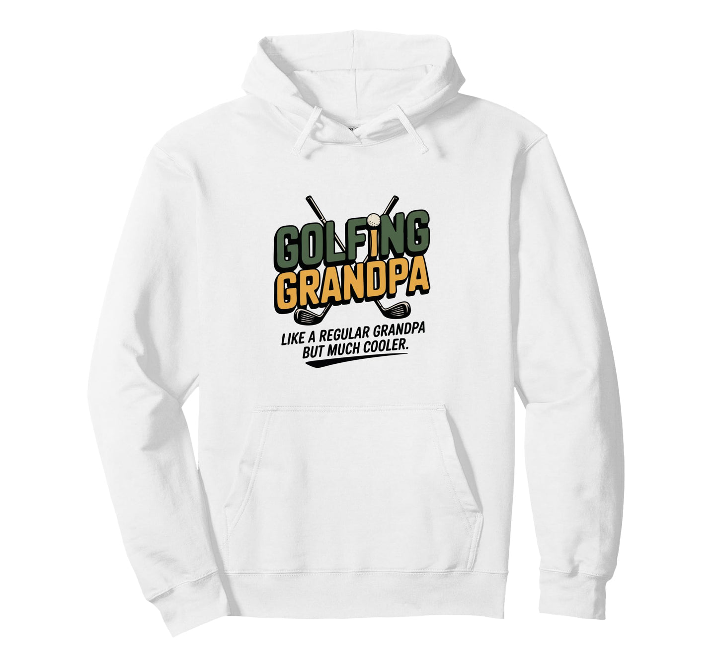 Like Regular Grandpa But Much Fun Golfing Hoodie - Graphic Print Men Women - T-Shirt, Sweatshirt, Hoodie