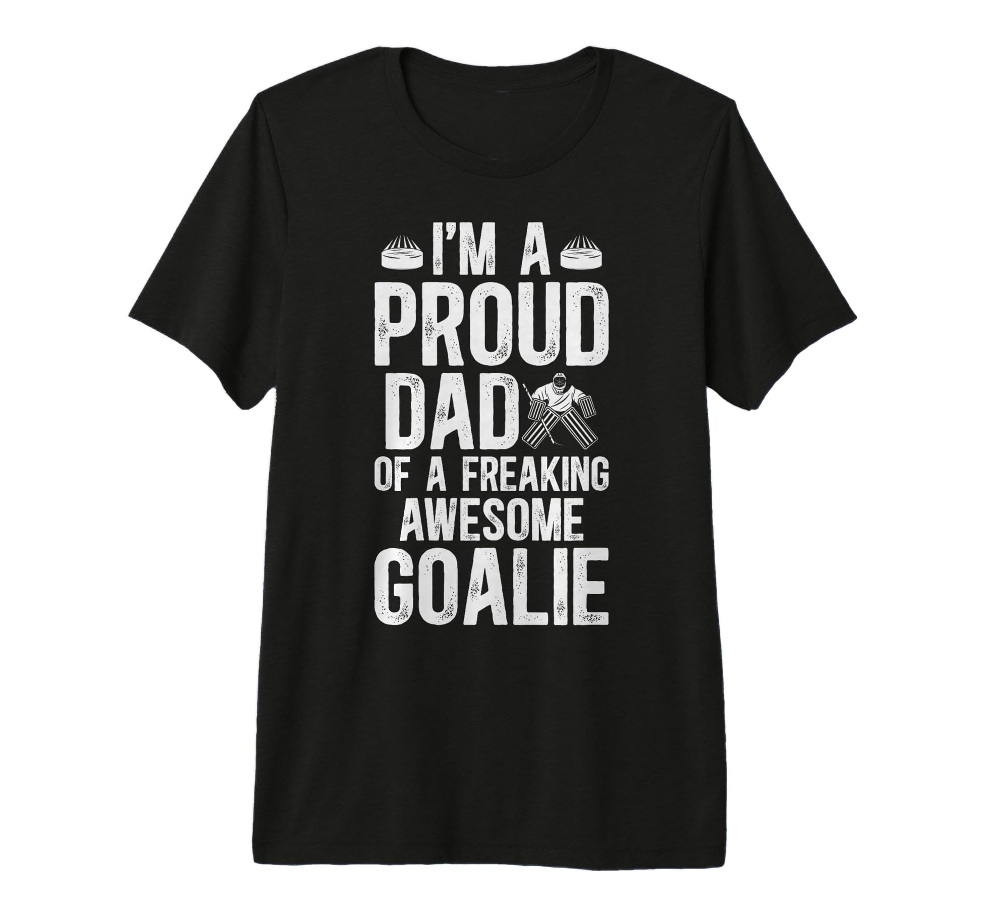 Mens Proud Dad Hockey Goalie Dad Ice T-Shirt - Streetwear Style for Adults - T-Shirt, Sweatshirt, Hoodie