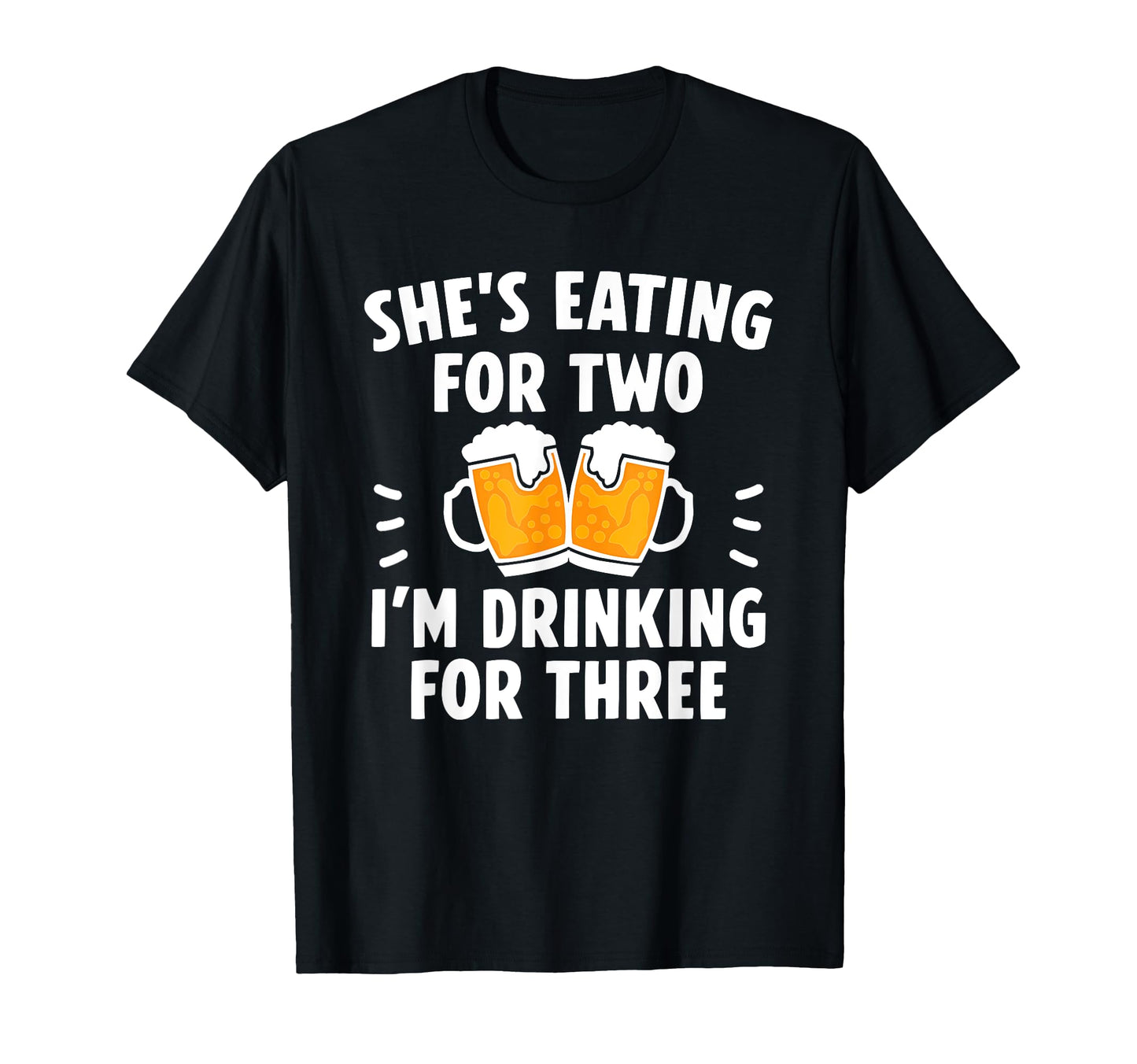 Shes Eating Two Im Drinking Three Dad T-Shirt - Minimalist Print Men Women - T-Shirt, Sweatshirt, Hoodie