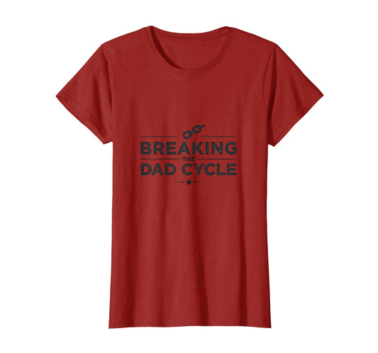 Breaking Dad Cycle Parenting T-Shirt - Casual Everyday Wear for Adults - T-Shirt, Sweatshirt, Hoodie
