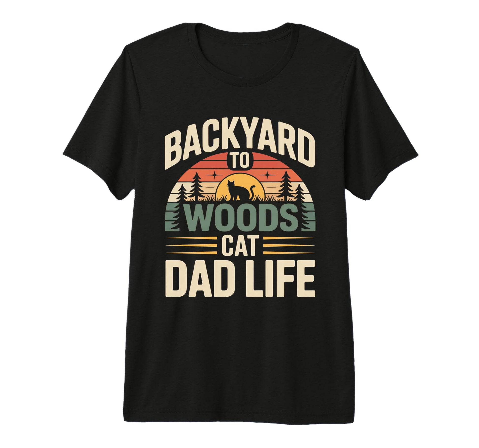 Backyard To Woods Cat Dad Life Tri T-Shirt - Streetwear Style for Adults - T-Shirt, Sweatshirt, Hoodie