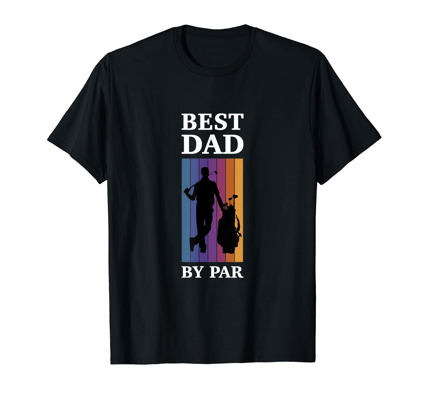Best Dad Par Golf T-Shirt - Novelty Apparel for Adults - T-Shirt, Sweatshirt, Hoodie