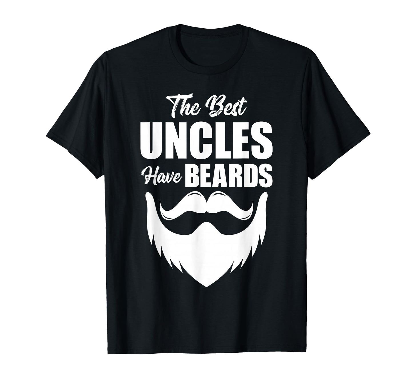 Best Uncles Have Beards Fathers Day Uncle T-Shirt - Unique Graphic Unisex - T-Shirt, Sweatshirt, Hoodie
