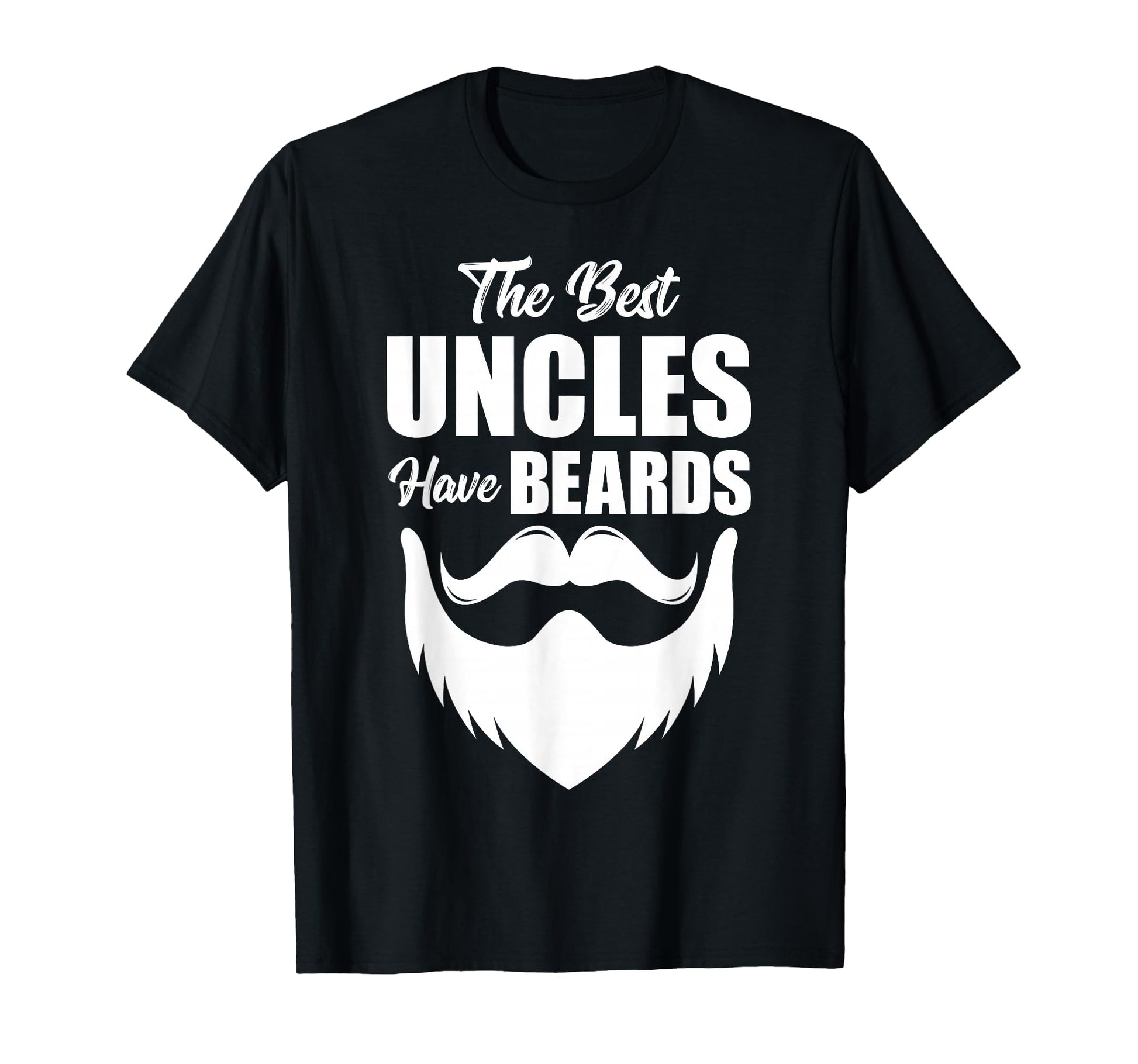 Best Uncles Have Beards Fathers Day Uncle T-Shirt - Unique Graphic Unisex - T-Shirt, Sweatshirt, Hoodie