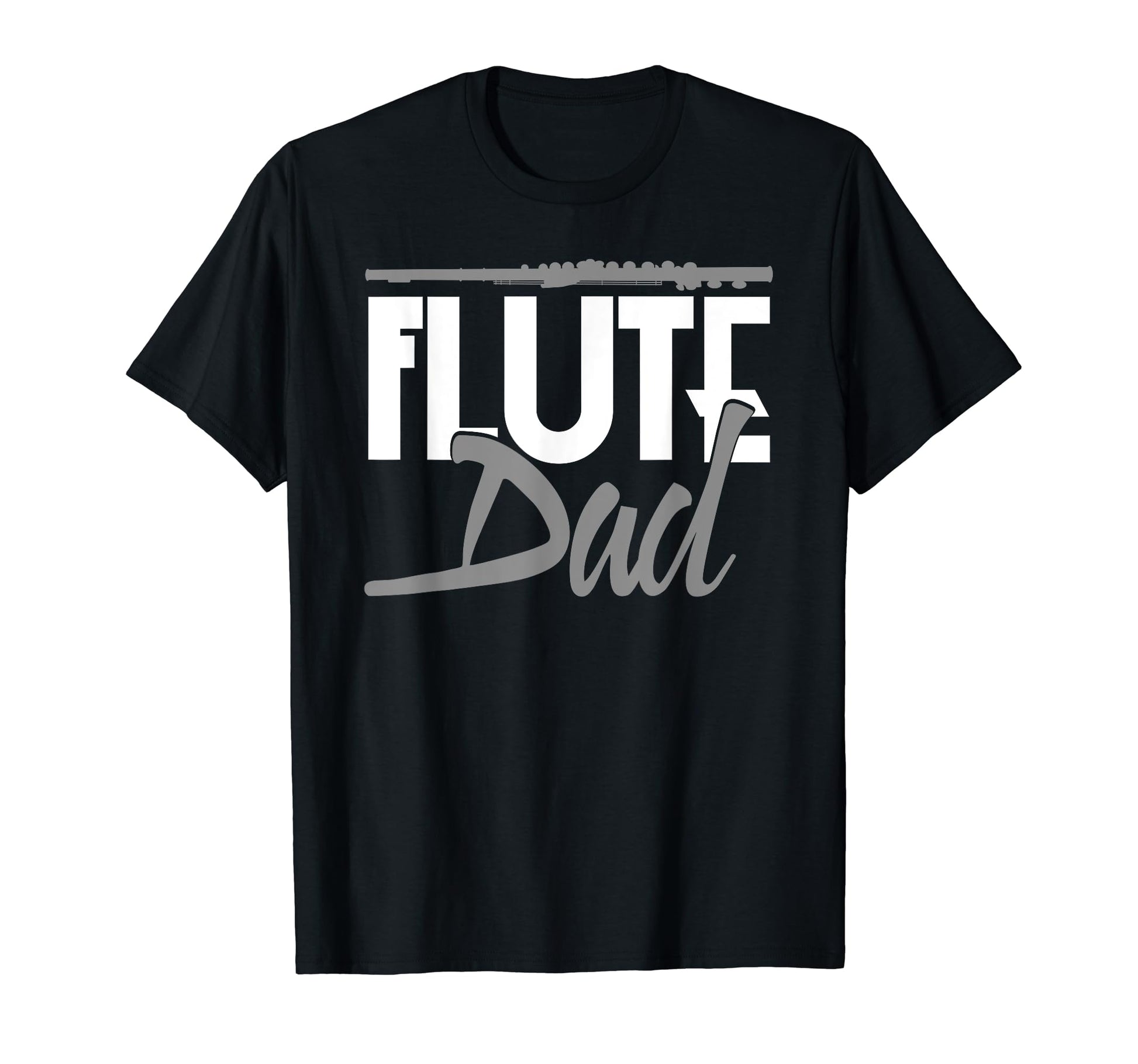 Flutist Fathers Day Flute Dad T-Shirt - Graphic Print Unisex - T-Shirt, Sweatshirt, Hoodie