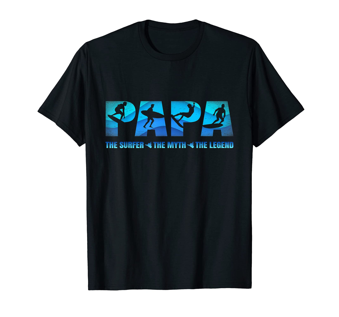 Mens Papa Surfer Myth Legend T-Shirt - Fun Novelty Design for Adults - T-Shirt, Sweatshirt, Hoodie