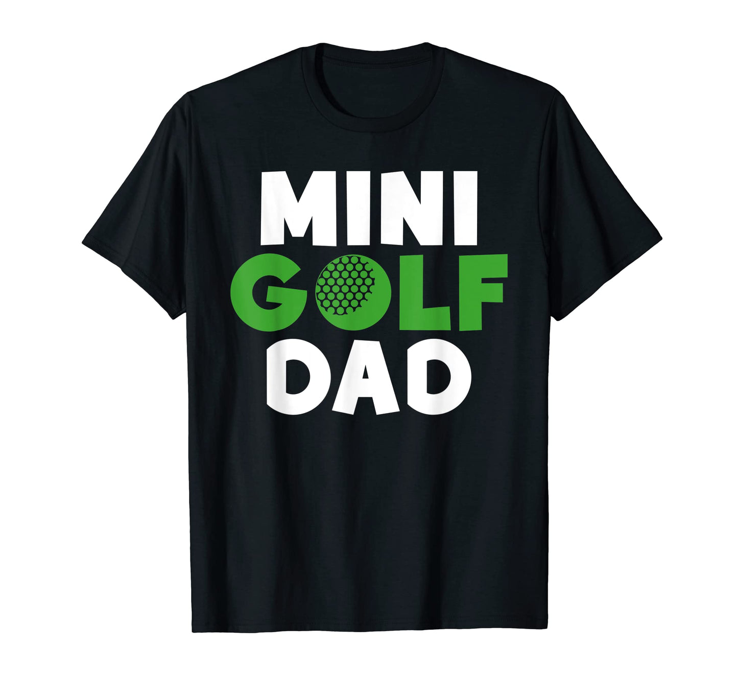 Mini Golf Dad T-Shirt - Custom Art Print for Adults - T-Shirt, Sweatshirt, Hoodie