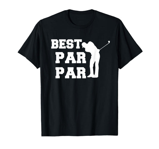 Best Par Par Golfer Dad Golf T-Shirt - Casual Everyday Wear Unisex - T-Shirt, Sweatshirt, Hoodie