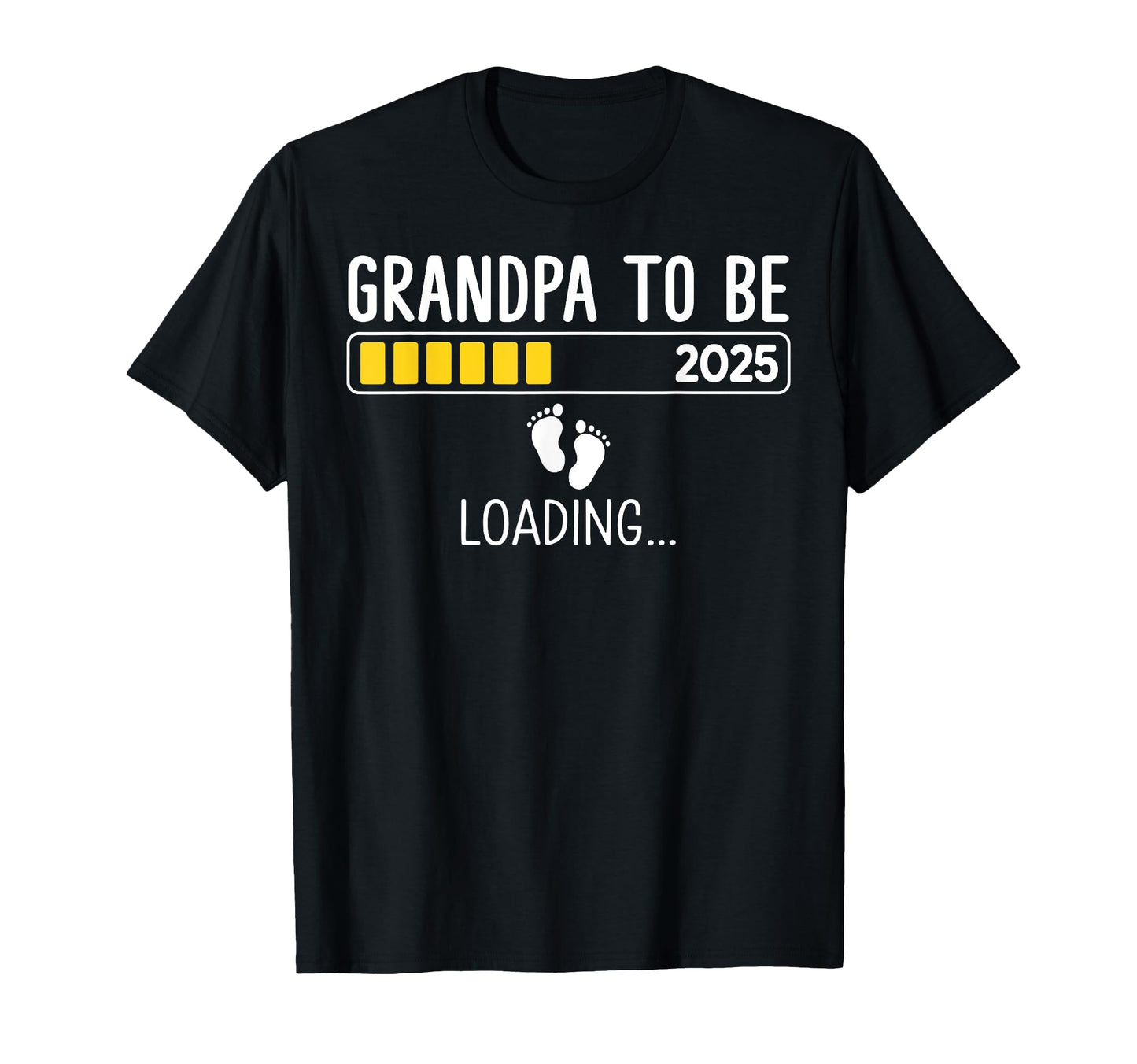 Grandpa To Be 2025 Loading Promoted T-Shirt - Novelty Apparel for Adults - T-Shirt, Sweatshirt, Hoodie