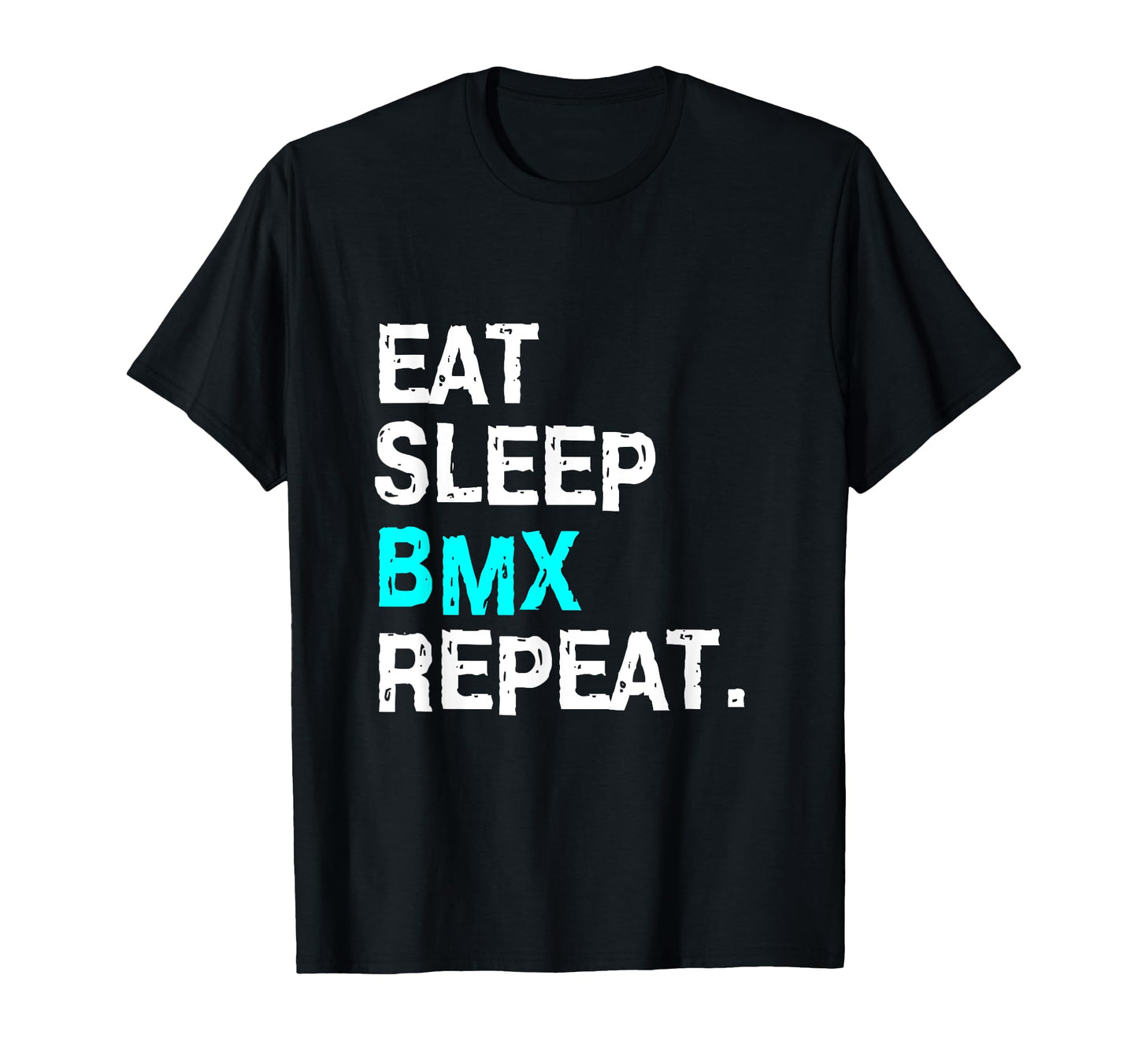 Eat Sleep Bmx Repeat Bike Racing Race T-Shirt - Novelty Apparel Men Women - T-Shirt, Sweatshirt, Hoodie