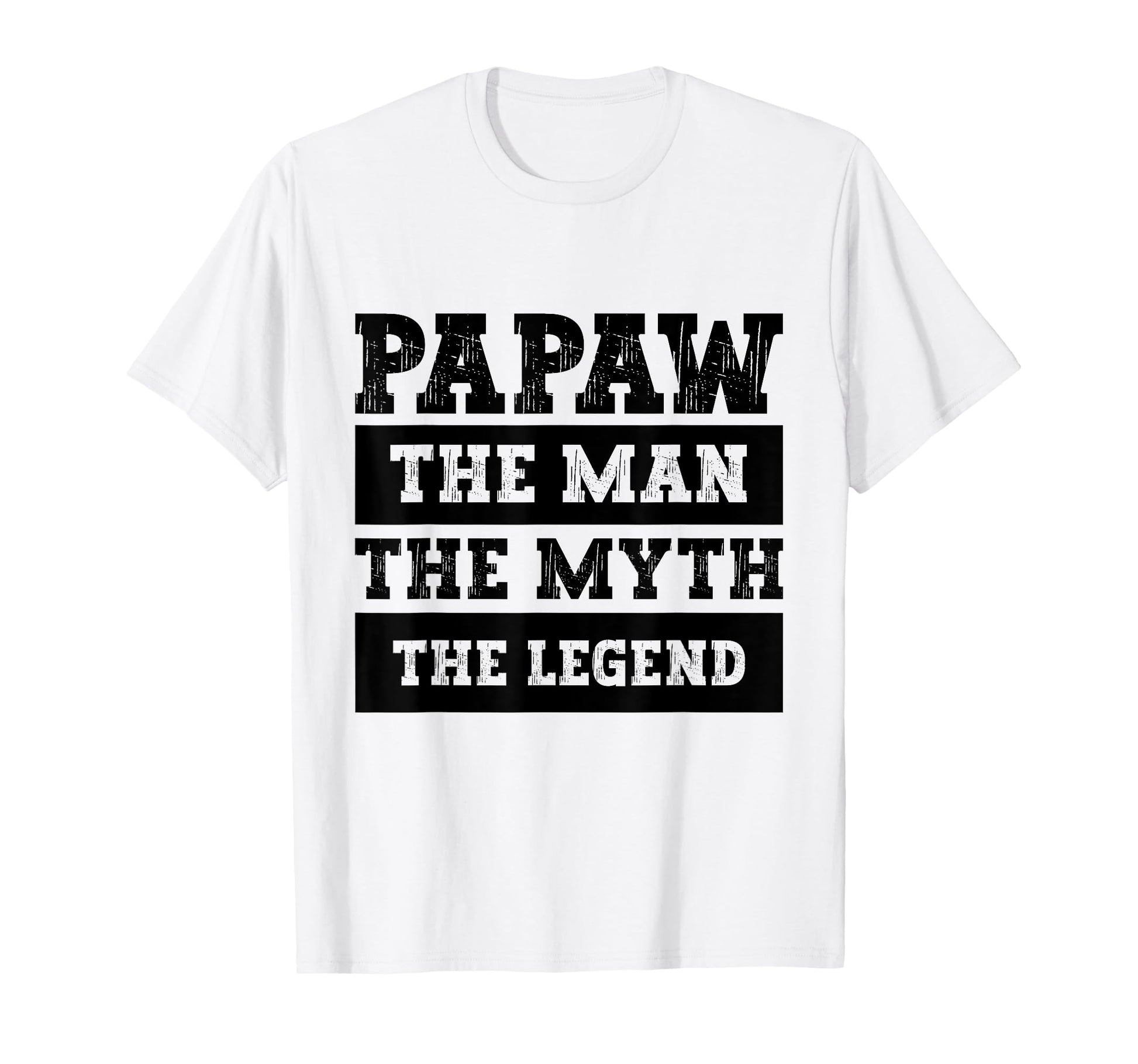 Papaw Myth Legend Dad Grandpa T-Shirt - Fun Novelty Design Men Women - T-Shirt, Sweatshirt, Hoodie
