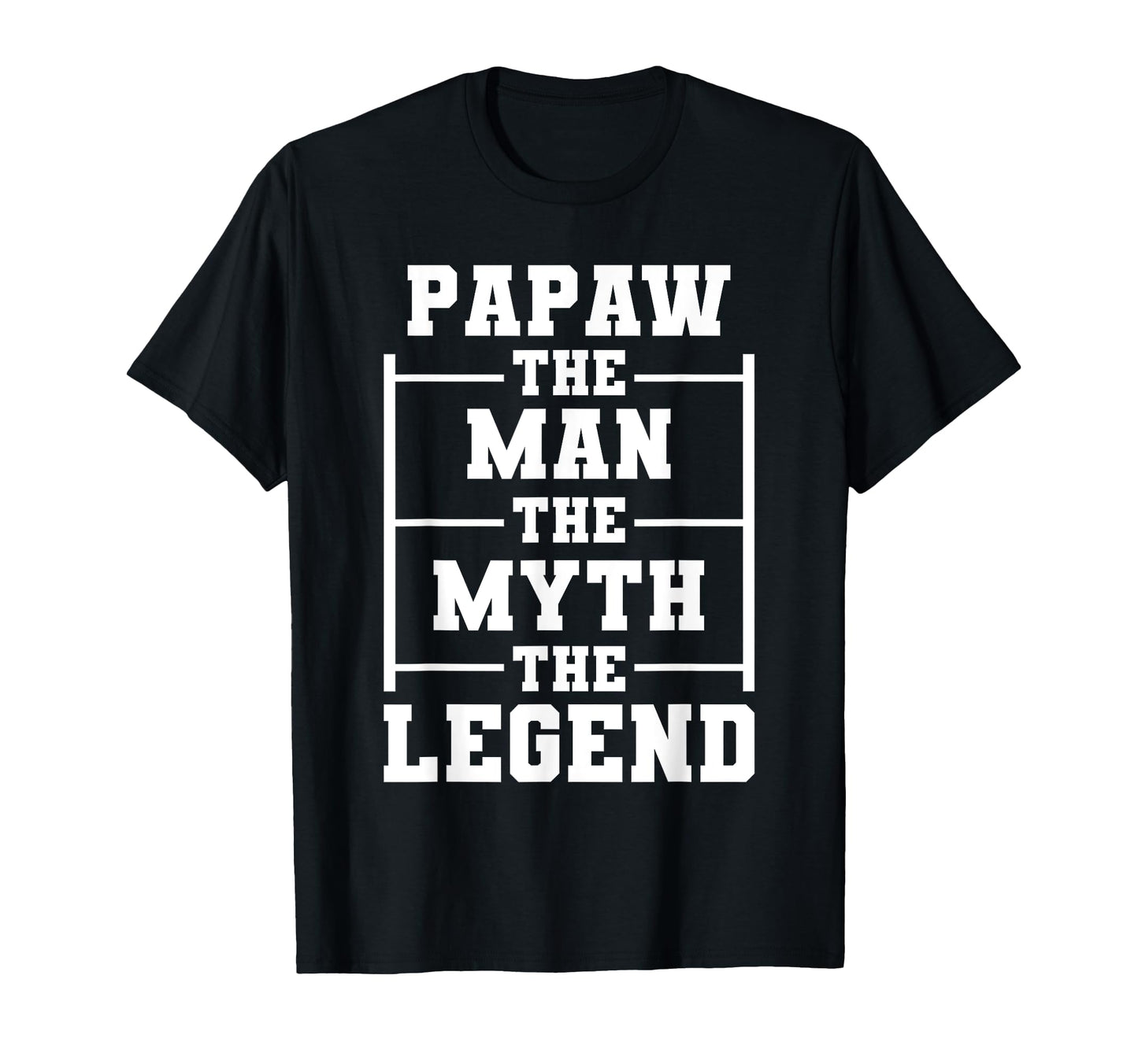 Papaw Myth Legend Dad Grandpa T-Shirt - Streetwear Style Men Women - T-Shirt, Sweatshirt, Hoodie