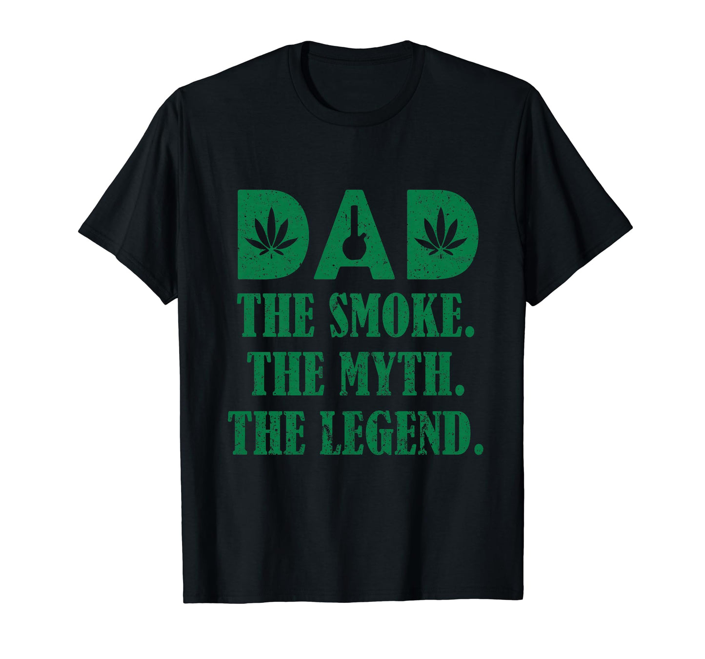 Dad Smoker Myth Legend Cannabis T-Shirt - Streetwear Style Unisex - T-Shirt, Sweatshirt, Hoodie
