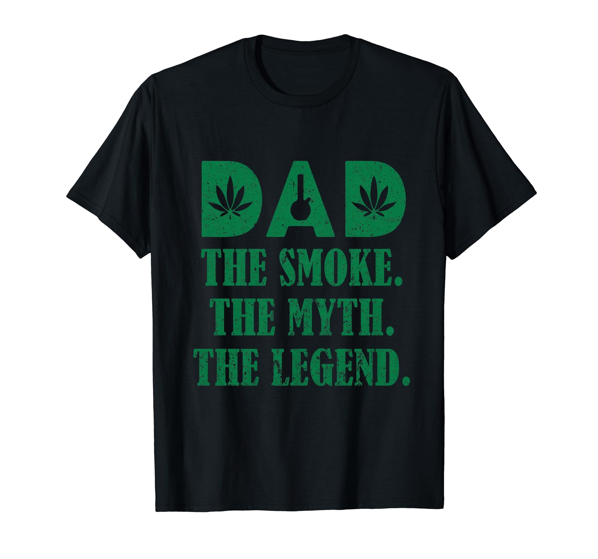 Dad Smoker Myth Legend Cannabis T-Shirt - Streetwear Style Unisex - T-Shirt, Sweatshirt, Hoodie