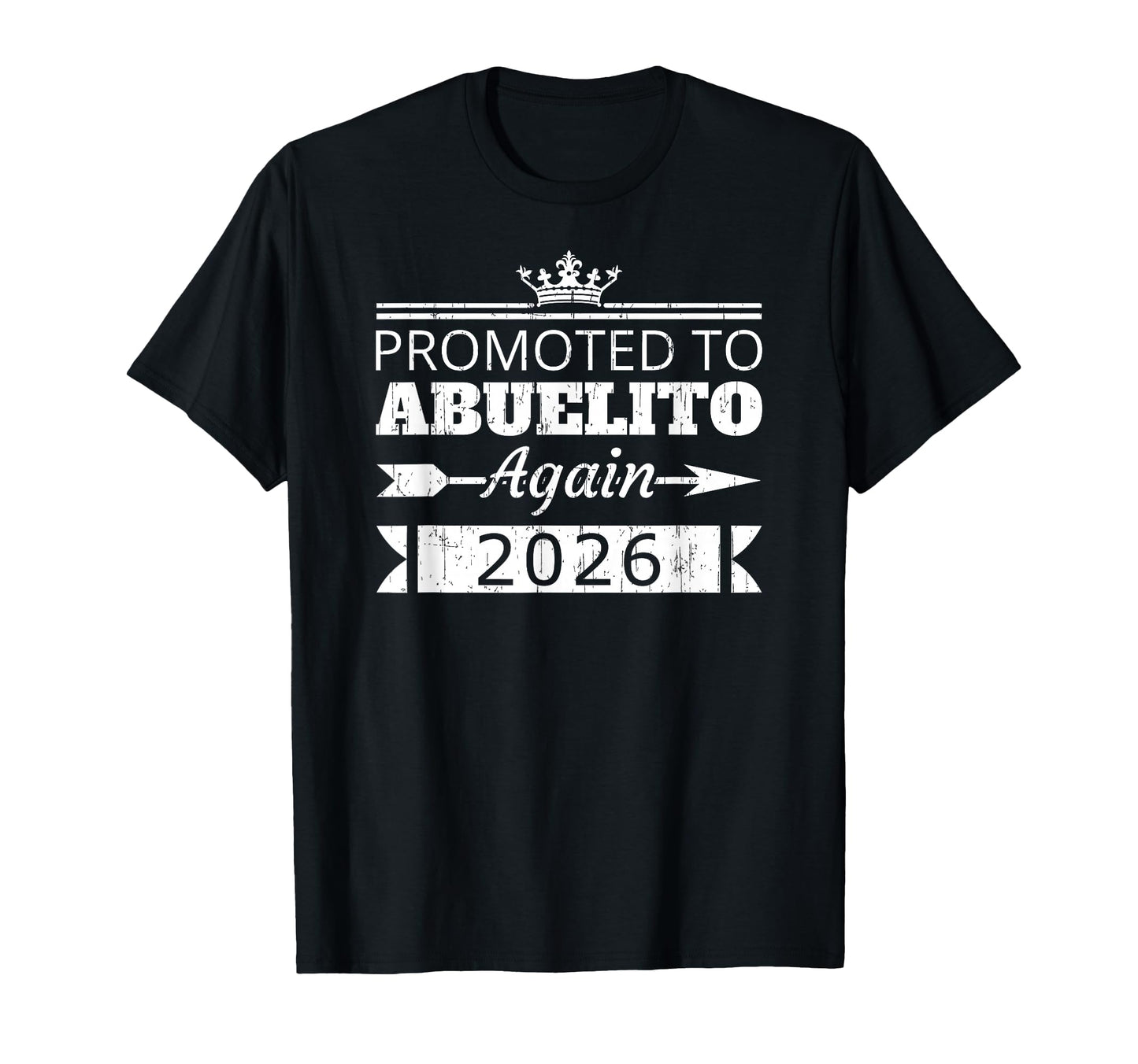 Promoted To Abuelito Again 2026 T-Shirt - Novelty Apparel Men Women - T-Shirt, Sweatshirt, Hoodie