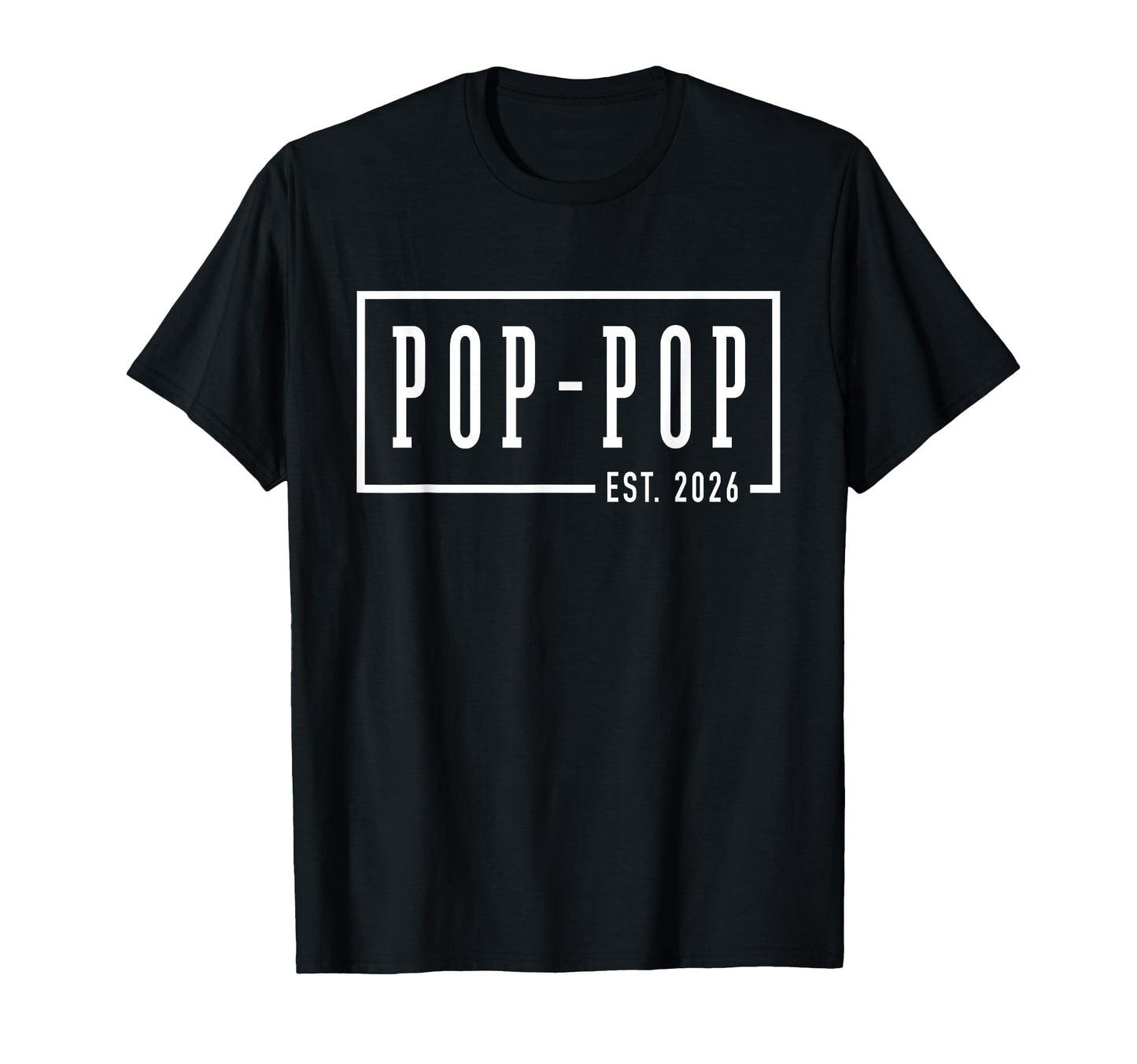 Pop Pop Est 2026 Sleek Framed T-Shirt - Aesthetic Graphic Men Women - T-Shirt, Sweatshirt, Hoodie