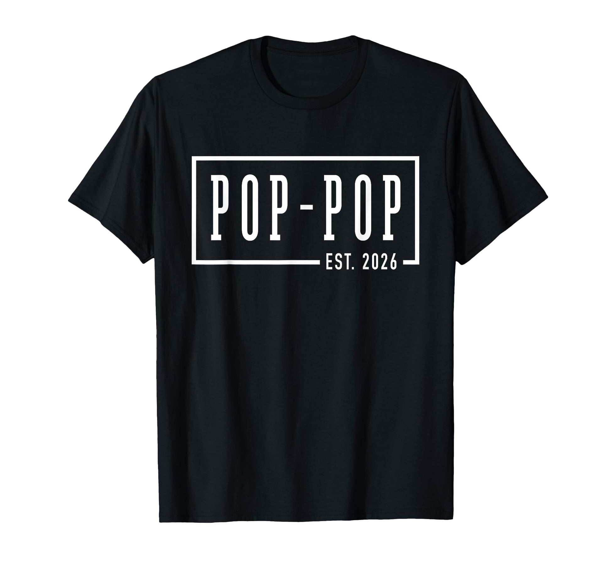 Pop Pop Est 2026 Sleek Framed T-Shirt - Aesthetic Graphic Men Women - T-Shirt, Sweatshirt, Hoodie