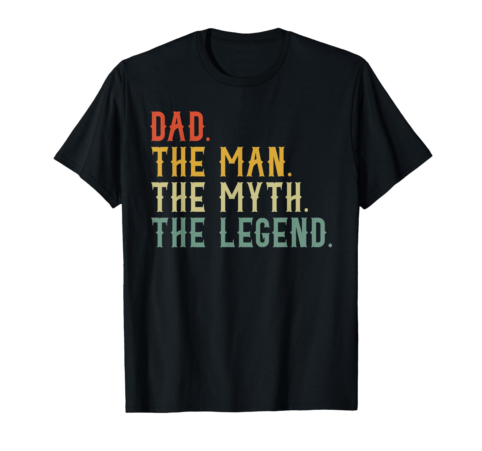 Dad Myth Legend Funny Fathers Day T-Shirt - Unique Graphic for Adults - T-Shirt, Sweatshirt, Hoodie