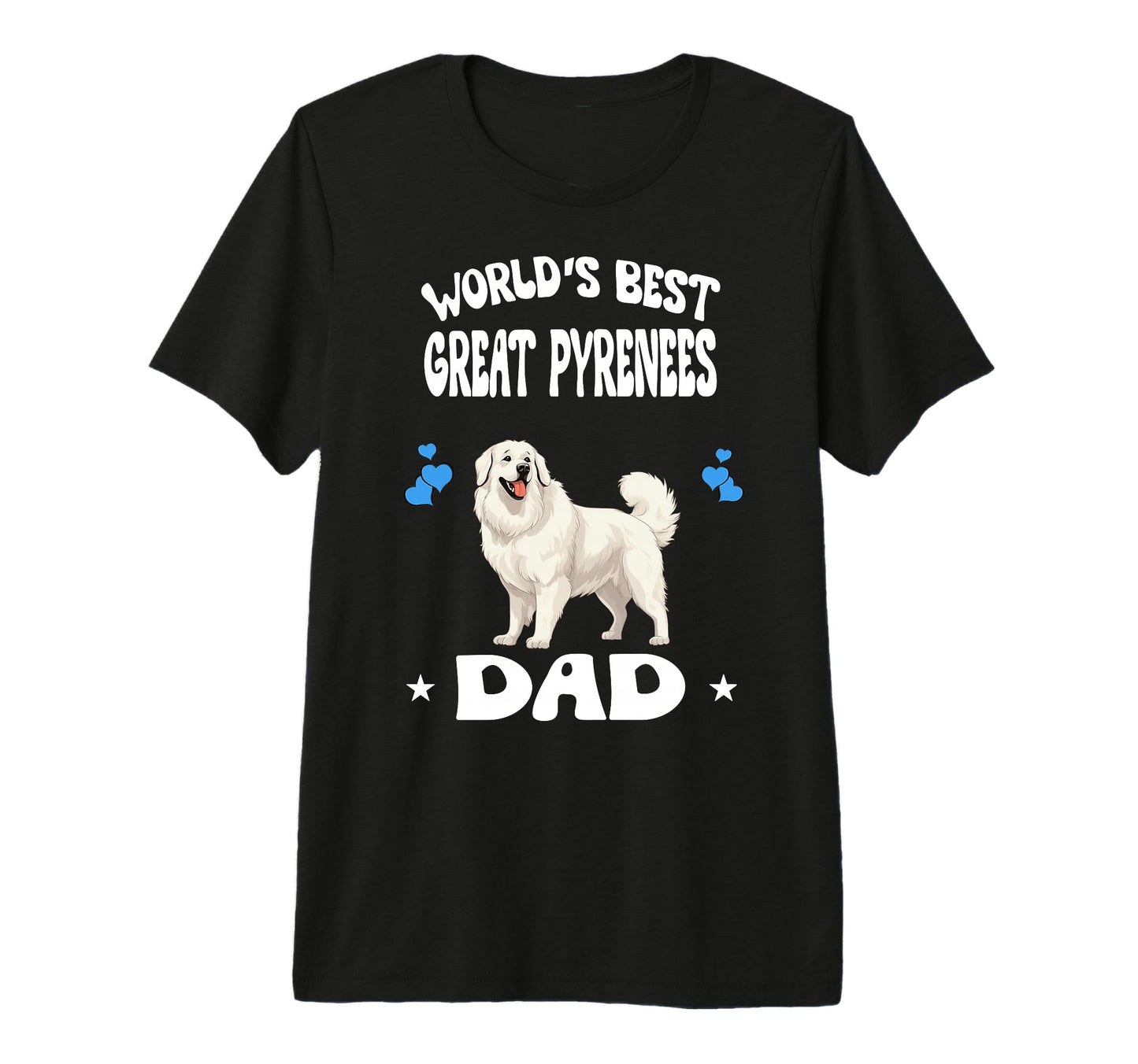 Worlds Best Great Pyrenees Dad Dog Pets T-Shirt - Trendy Graphic Unisex - T-Shirt, Sweatshirt, Hoodie