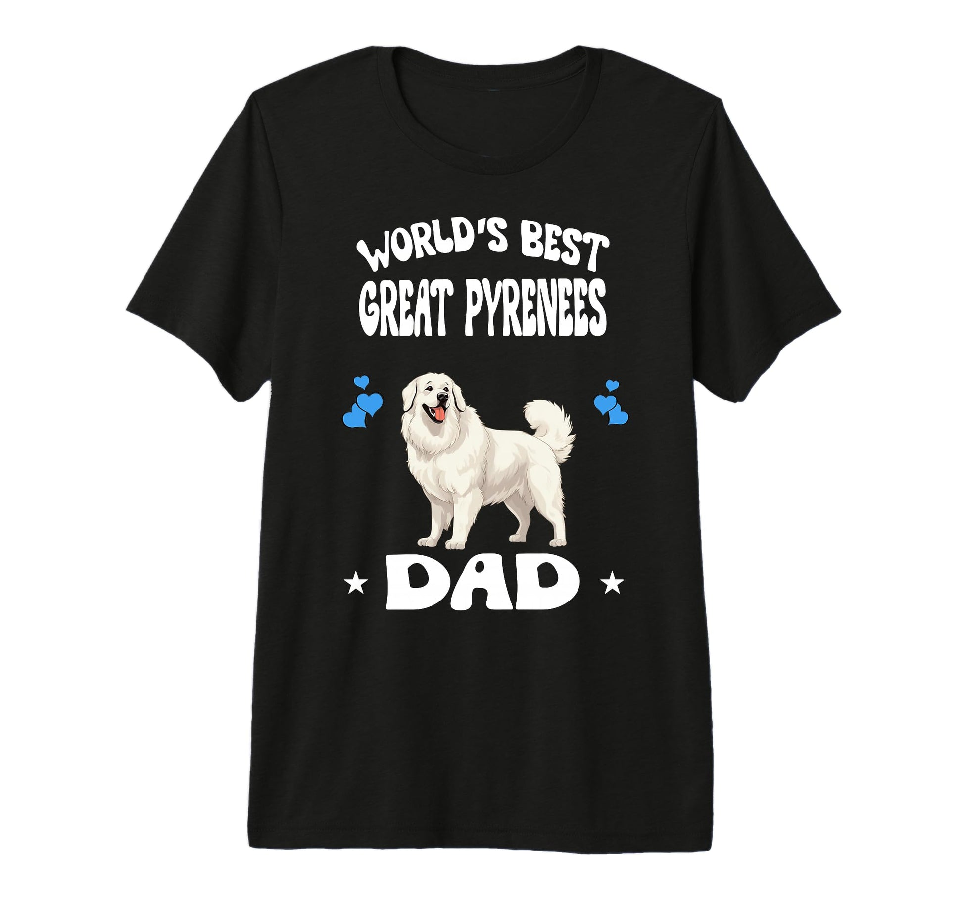 Worlds Best Great Pyrenees Dad Dog Pets T-Shirt - Trendy Graphic Unisex - T-Shirt, Sweatshirt, Hoodie