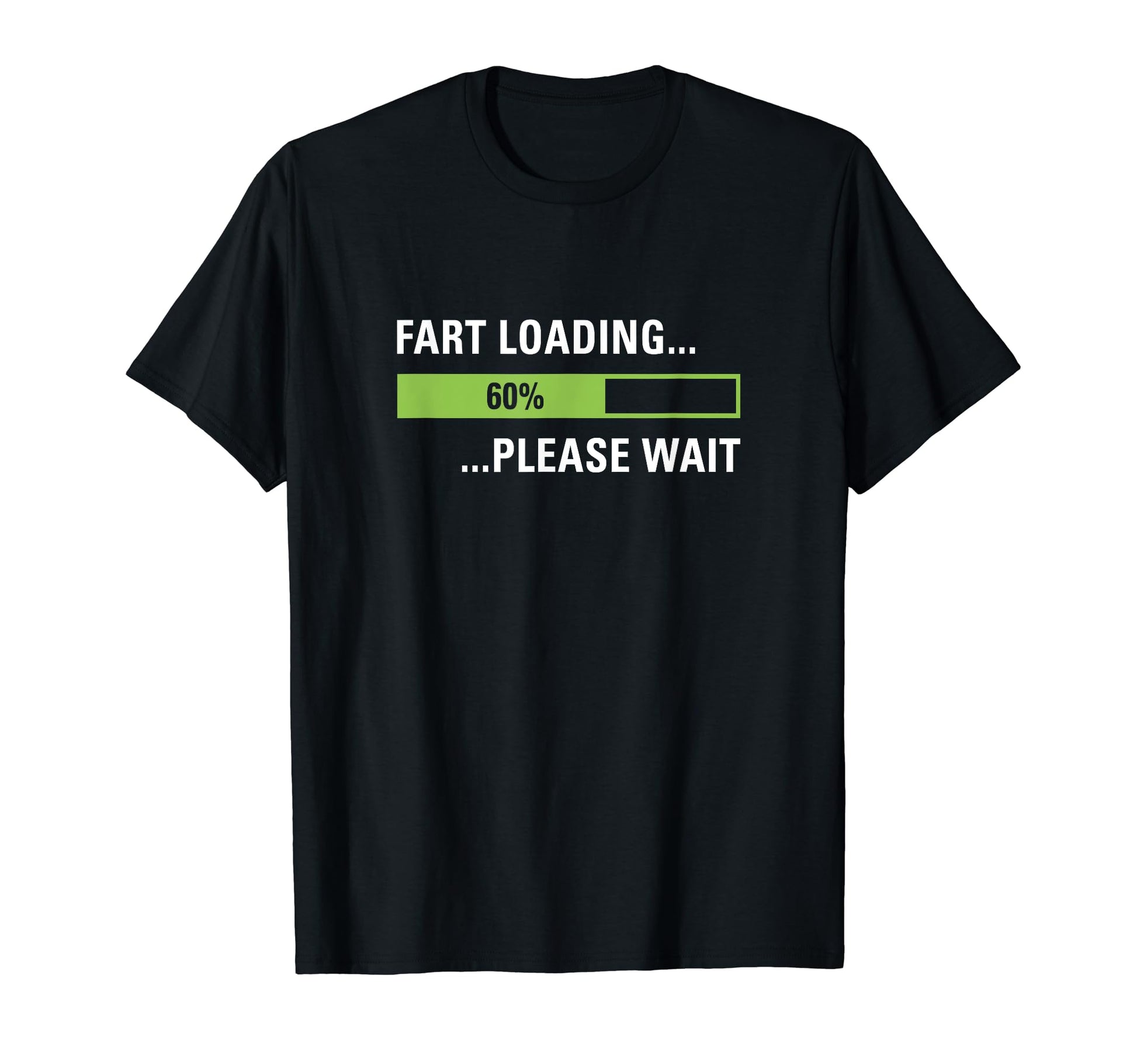 Great Gag Dad Gifts Fart Loading T-Shirt - Minimalist Print Men Women - T-Shirt, Sweatshirt, Hoodie