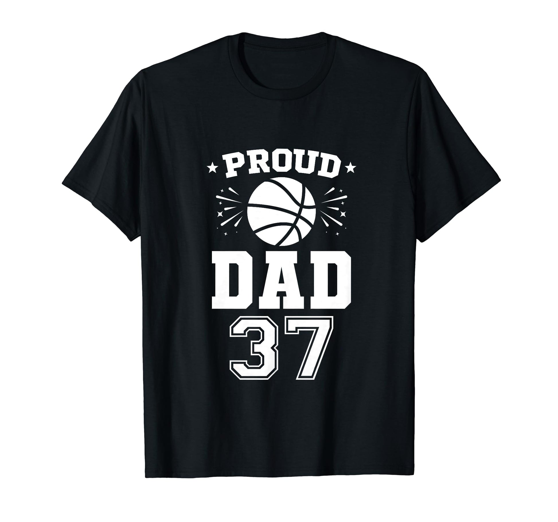 Proud Basketball Dad Number 37 T-Shirt - Fun Novelty Design for Adults - T-Shirt, Sweatshirt, Hoodie