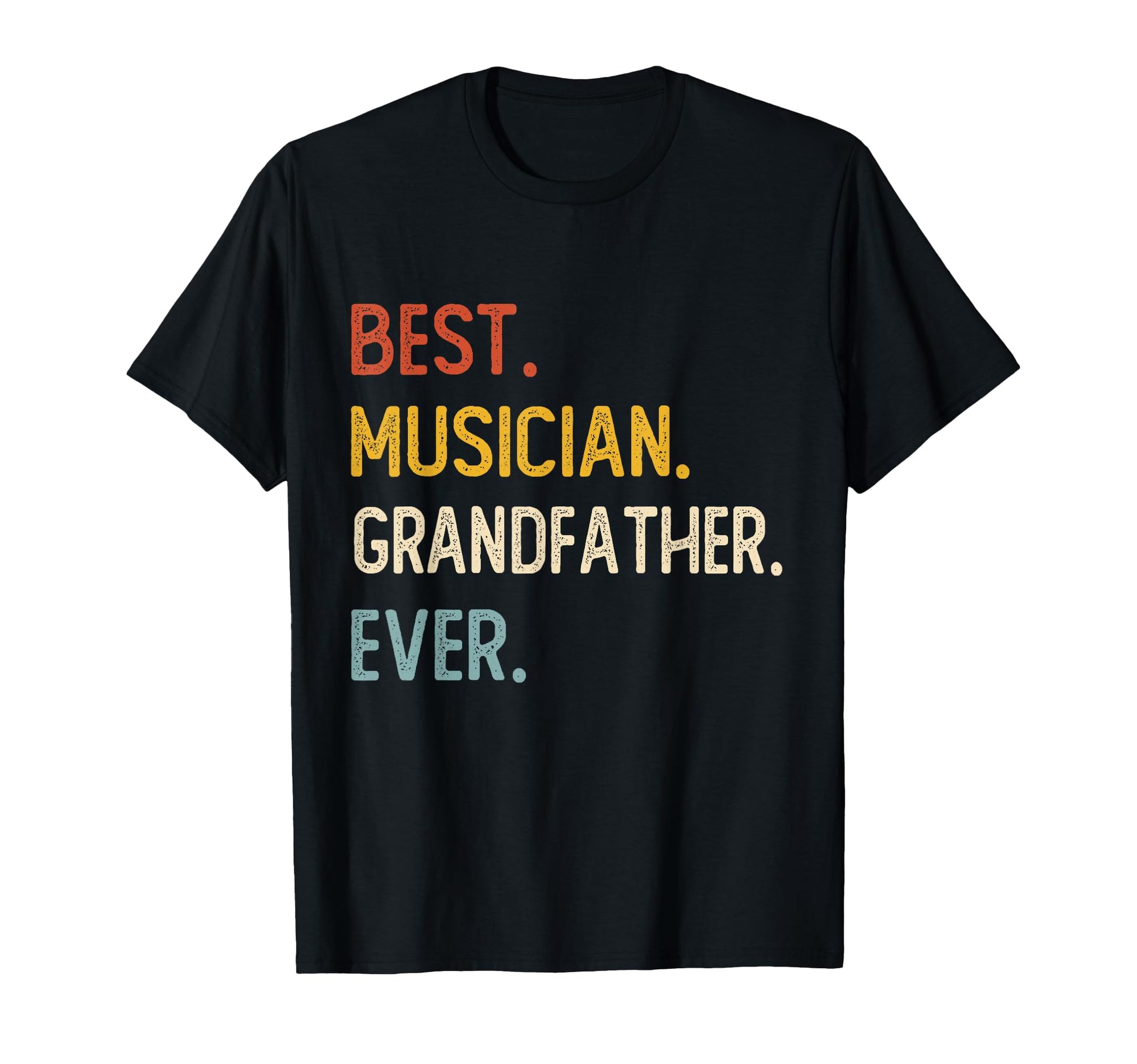 Funny Dad Best Musician Grandfather T-Shirt - Streetwear Style for Adults - T-Shirt, Sweatshirt, Hoodie