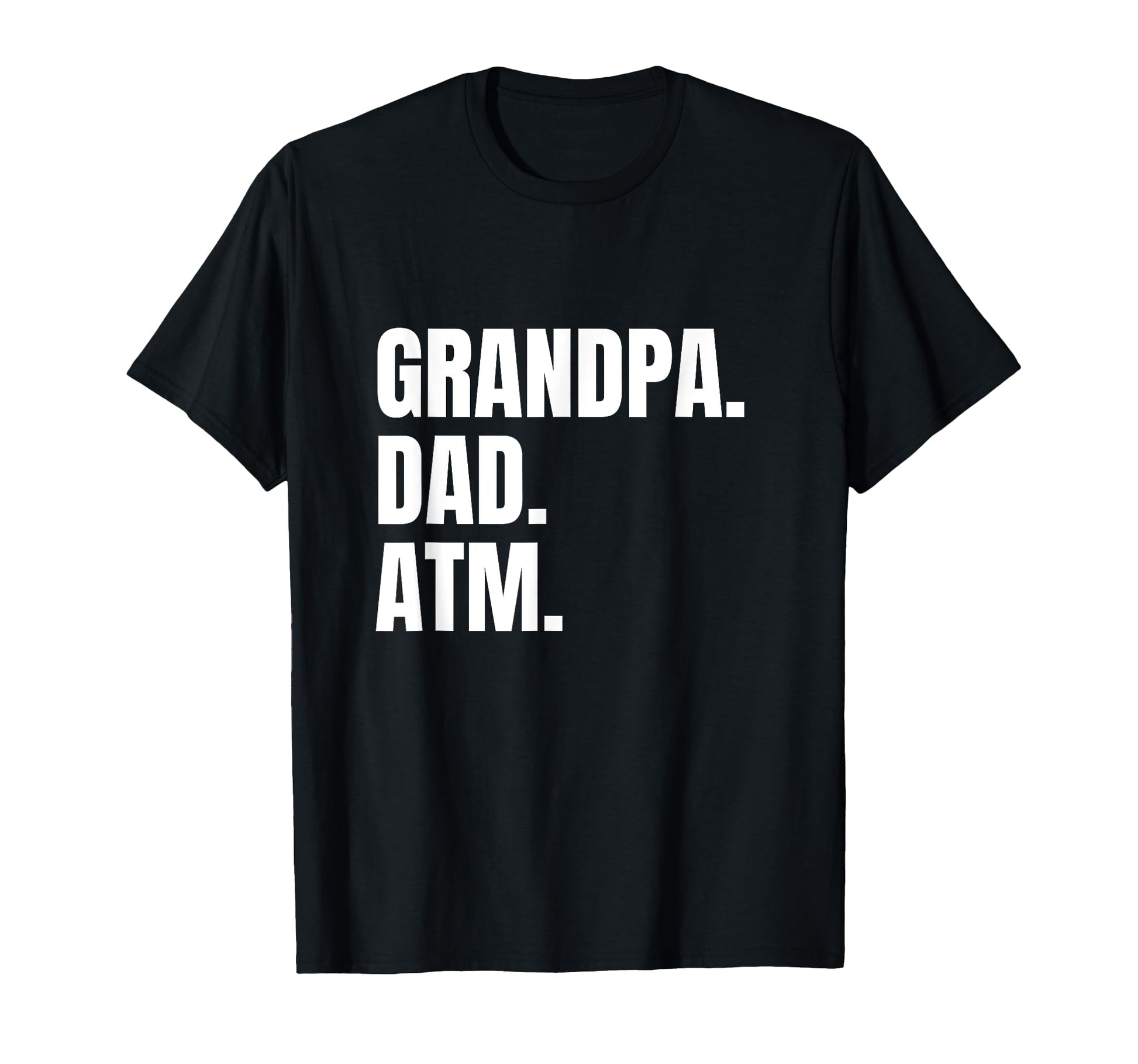 Husband Grandpa Atm Funny Husband T-Shirt - Aesthetic Graphic for Adults - T-Shirt, Sweatshirt, Hoodie