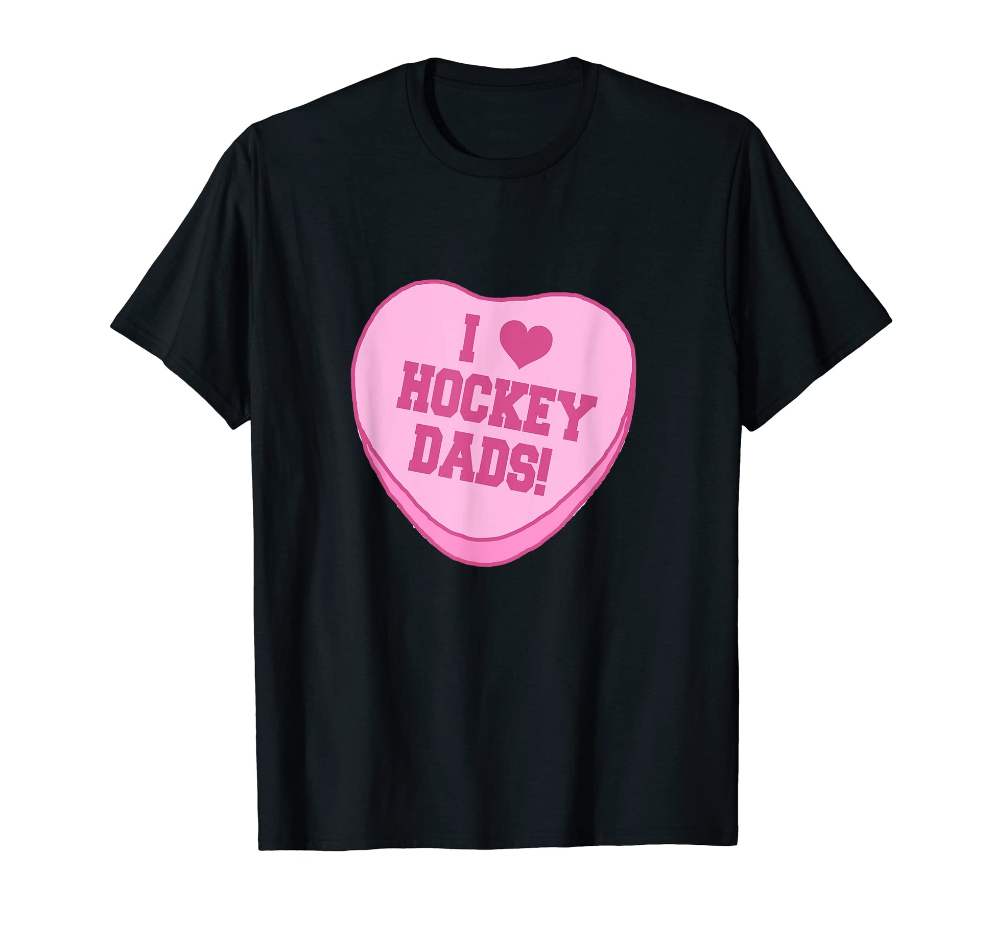 I Love Hockey Dads Novelty Fun T-Shirt - Streetwear Style for Adults - T-Shirt, Sweatshirt, Hoodie