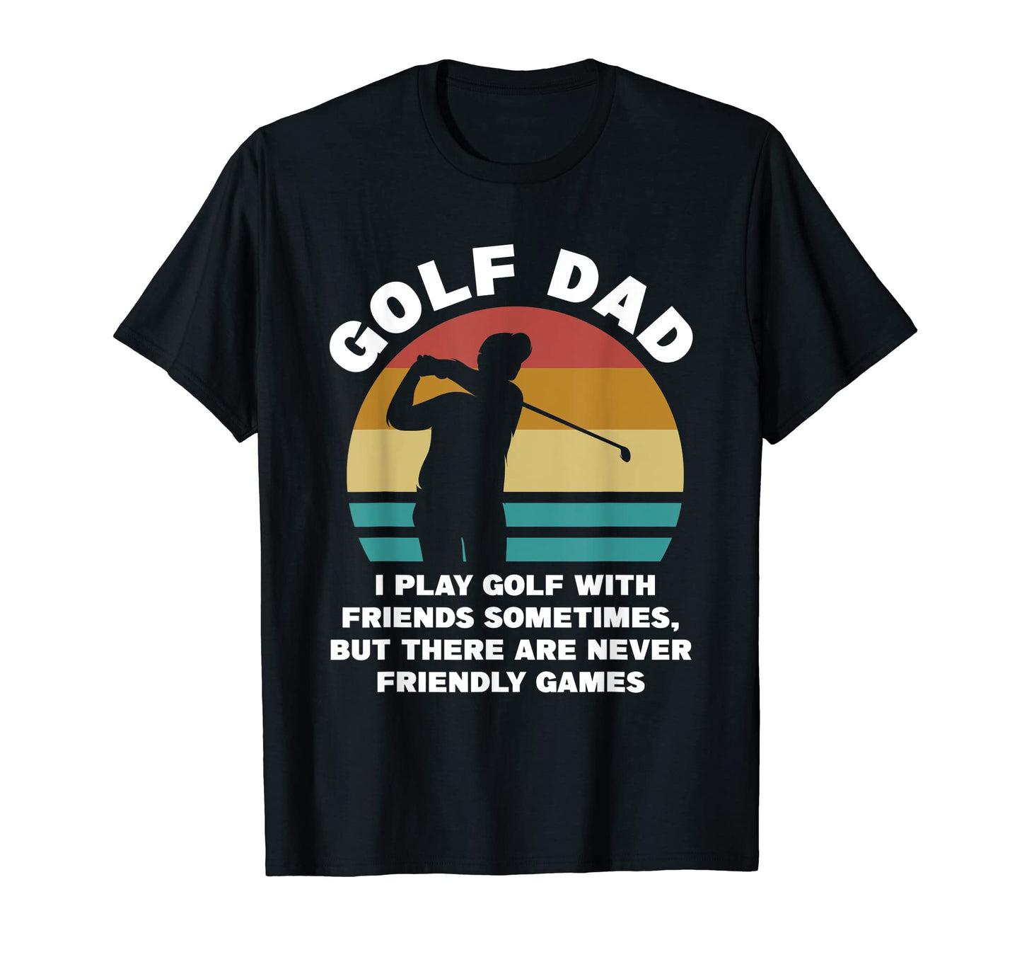 Mens Golf Dad I Play Golf Friends T-Shirt - Minimalist Print Unisex - T-Shirt, Sweatshirt, Hoodie