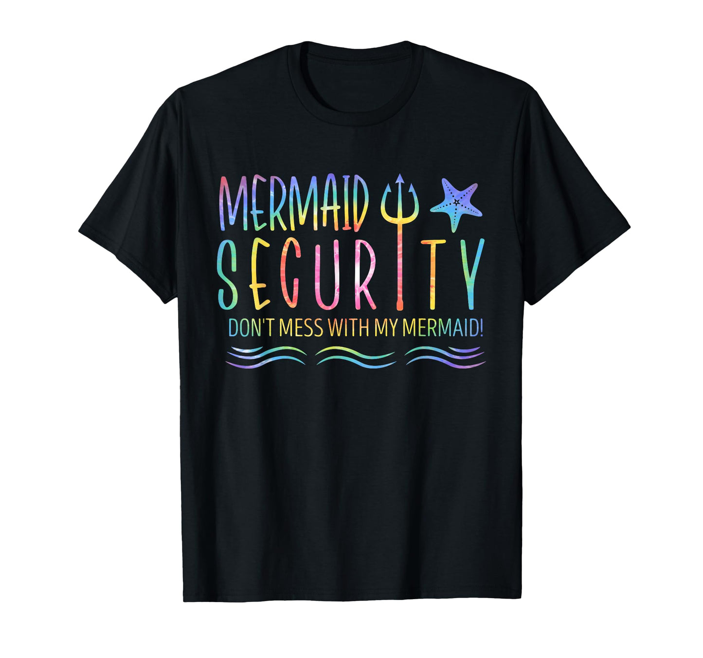Mermaid Security Dont Mess My Mermaid T-Shirt - Minimalist Print Unisex - T-Shirt, Sweatshirt, Hoodie