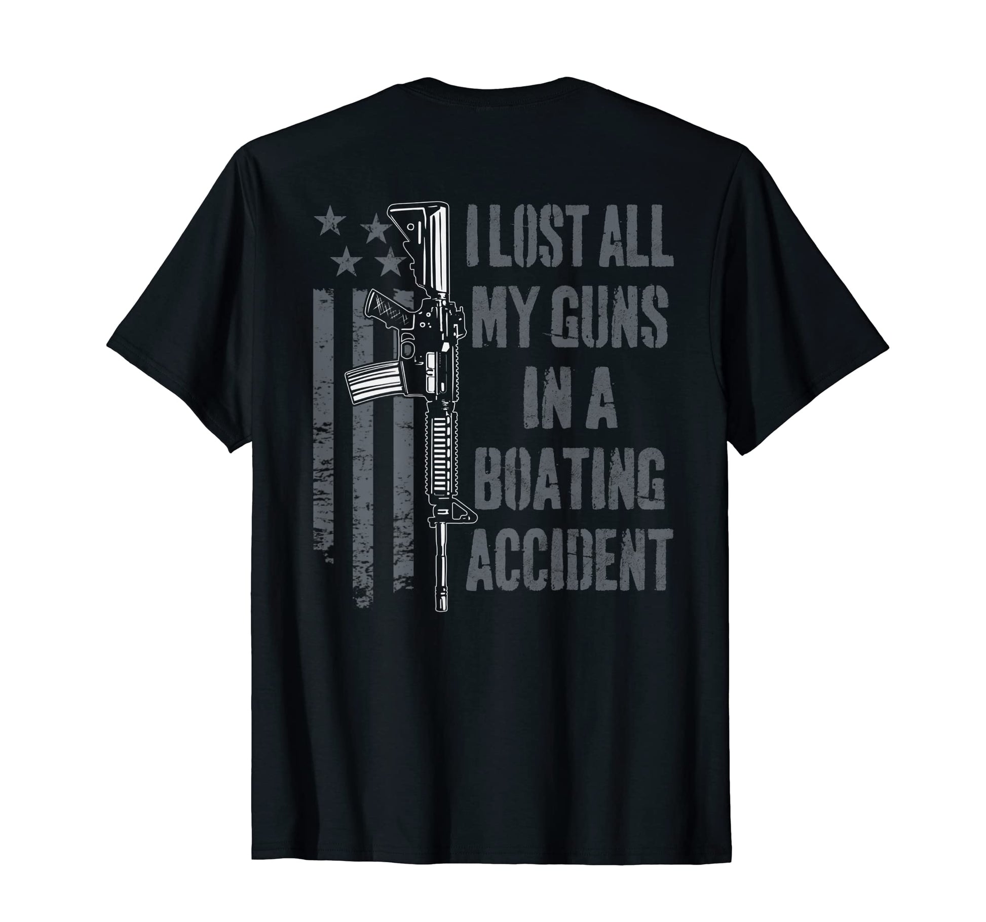 I Lost All My Guns Boating Accident T-Shirt - Novelty Apparel for Adults - T-Shirt, Sweatshirt, Hoodie
