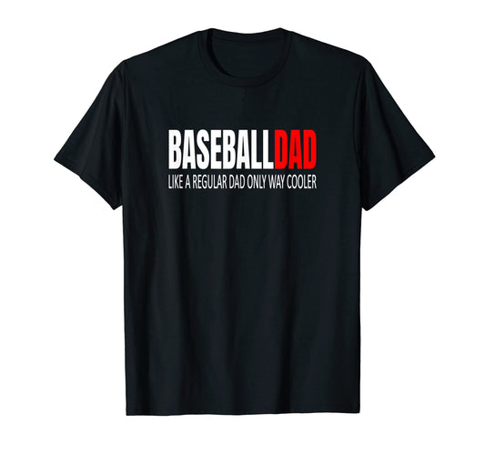 Baseball Dad Baseballdad Like Regular Dad T-Shirt - Trendy Graphic Unisex - T-Shirt, Sweatshirt, Hoodie