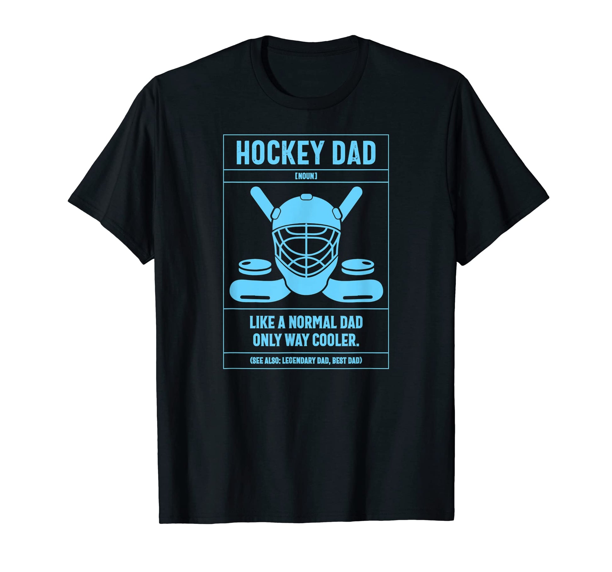 Hockey Dad Definition Like Normal T-Shirt - Aesthetic Graphic for Adults - T-Shirt, Sweatshirt, Hoodie