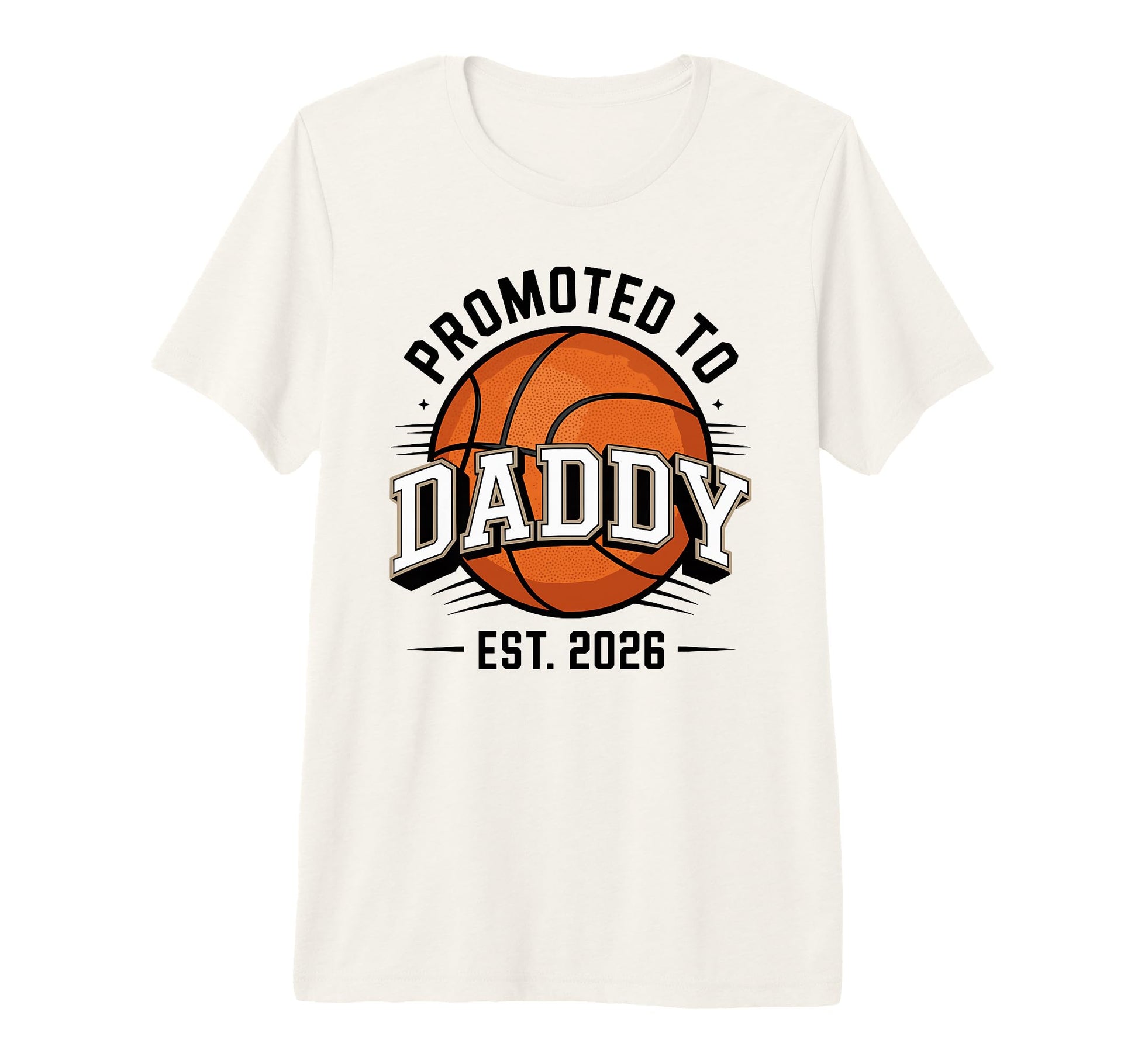 Mens Promoted To Daddy Est 2026 T-Shirt - Casual Everyday Wear Unisex - T-Shirt, Sweatshirt, Hoodie