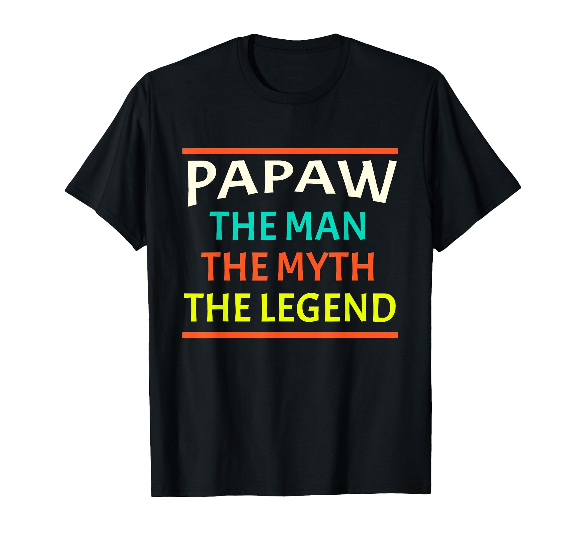 Papaw Myth Legend Dad Grandpa T-Shirt - Novelty Apparel Unisex - T-Shirt, Sweatshirt, Hoodie