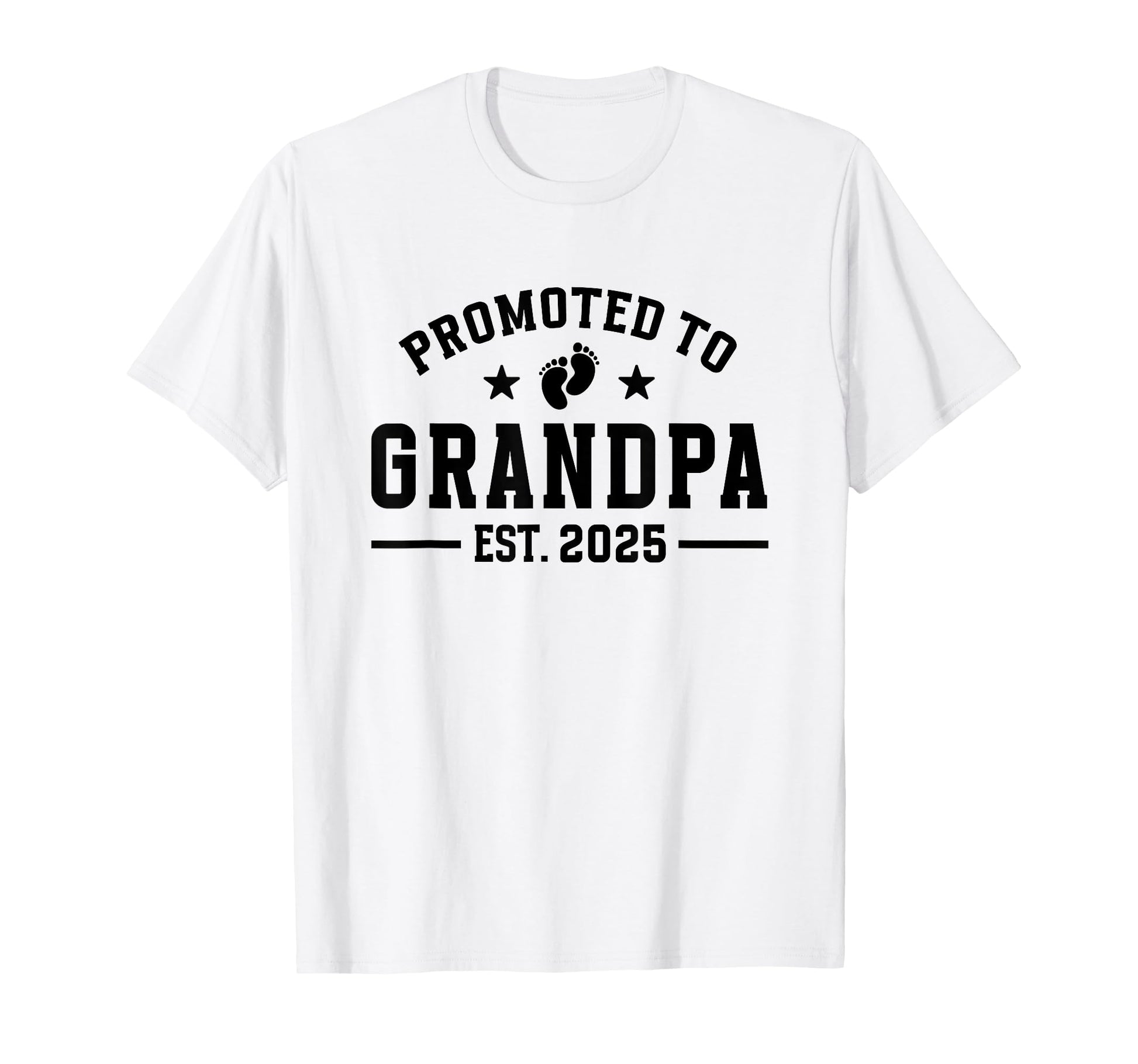 Promoted To Grandpa 2025 New Grandfather T-Shirt - Novelty Apparel Unisex - T-Shirt, Sweatshirt, Hoodie