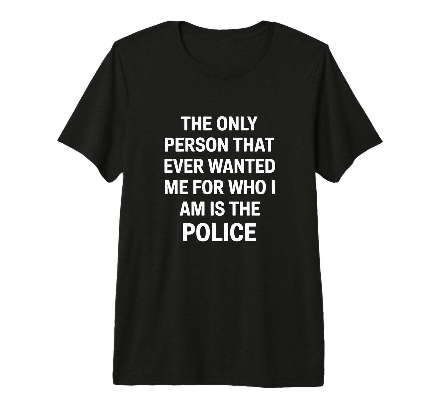 Only Person That Wanted Me Who Im Is T-Shirt - Aesthetic Graphic Men Women - T-Shirt, Sweatshirt, Hoodie