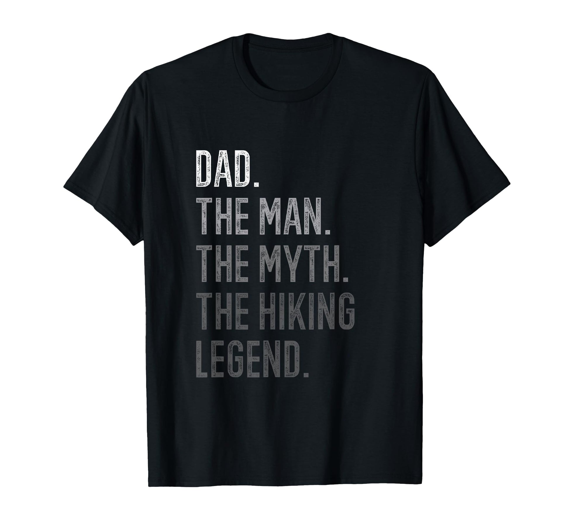 Dad Myth Hiking Legend Daddy Mountain T-Shirt - Streetwear Style Men Women - T-Shirt, Sweatshirt, Hoodie