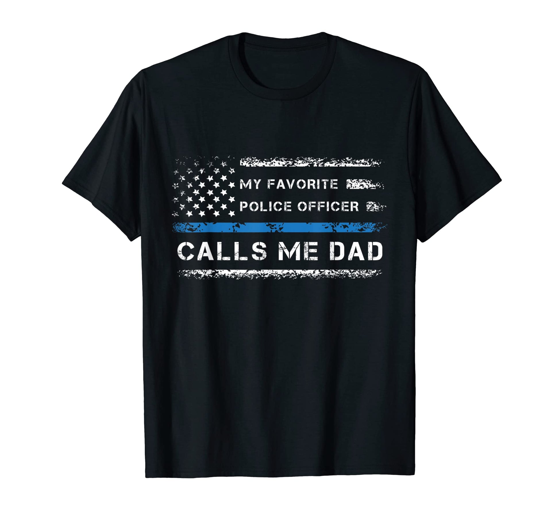 Mens My Favorite Police Officer Calls T-Shirt - Streetwear Style Men Women - T-Shirt, Sweatshirt, Hoodie