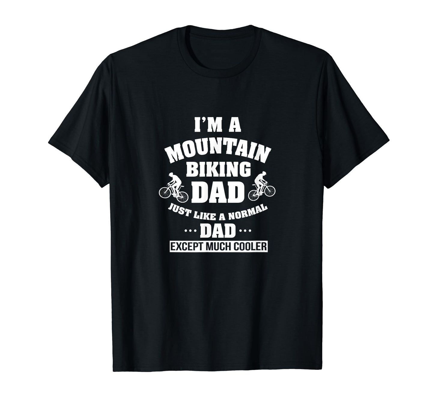 Funny Mountain Bike Shirts Im T-Shirt - Casual Everyday Wear Unisex - T-Shirt, Sweatshirt, Hoodie