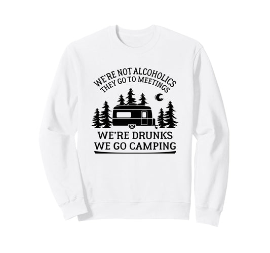 Alcoholics Go To Meetings Were Sweatshirt - Minimalist Print for Adults - T-Shirt, Sweatshirt, Hoodie