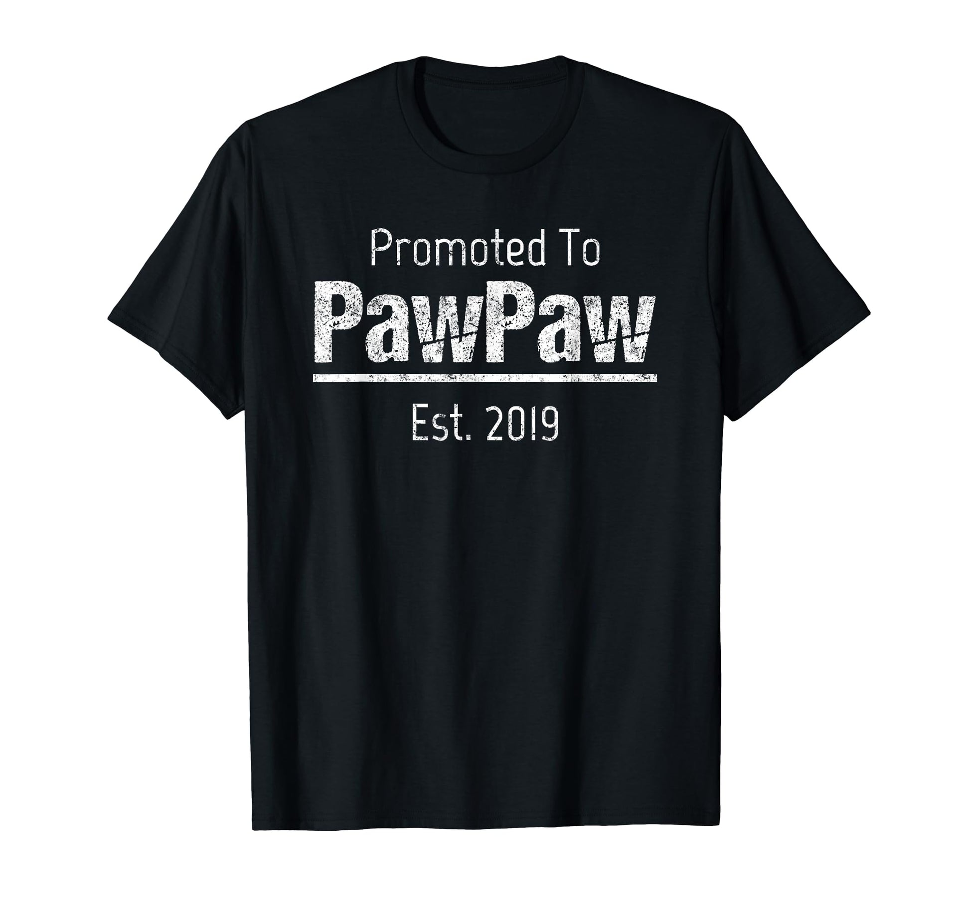 Mens Promoted To Pawpaw New Grandpa 2019 T-Shirt - Custom Art Print Unisex - T-Shirt, Sweatshirt, Hoodie