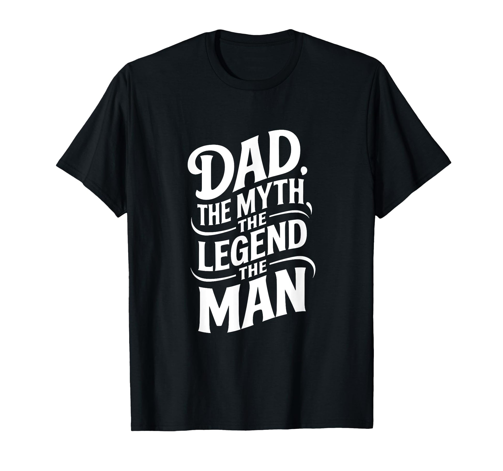 Dad Myth Legend T-Shirt - Minimalist Print for Adults - T-Shirt, Sweatshirt, Hoodie