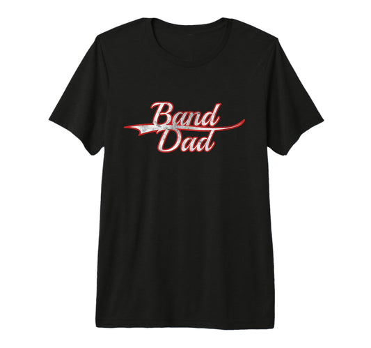 Band Dad Musician Proud Parent School T-Shirt - Unique Graphic Unisex - T-Shirt, Sweatshirt, Hoodie