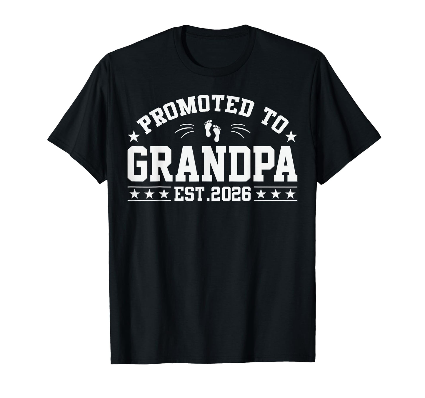 Promoted To Grandpa Est 2026 T-Shirt - Fun Novelty Design Men Women - T-Shirt, Sweatshirt, Hoodie