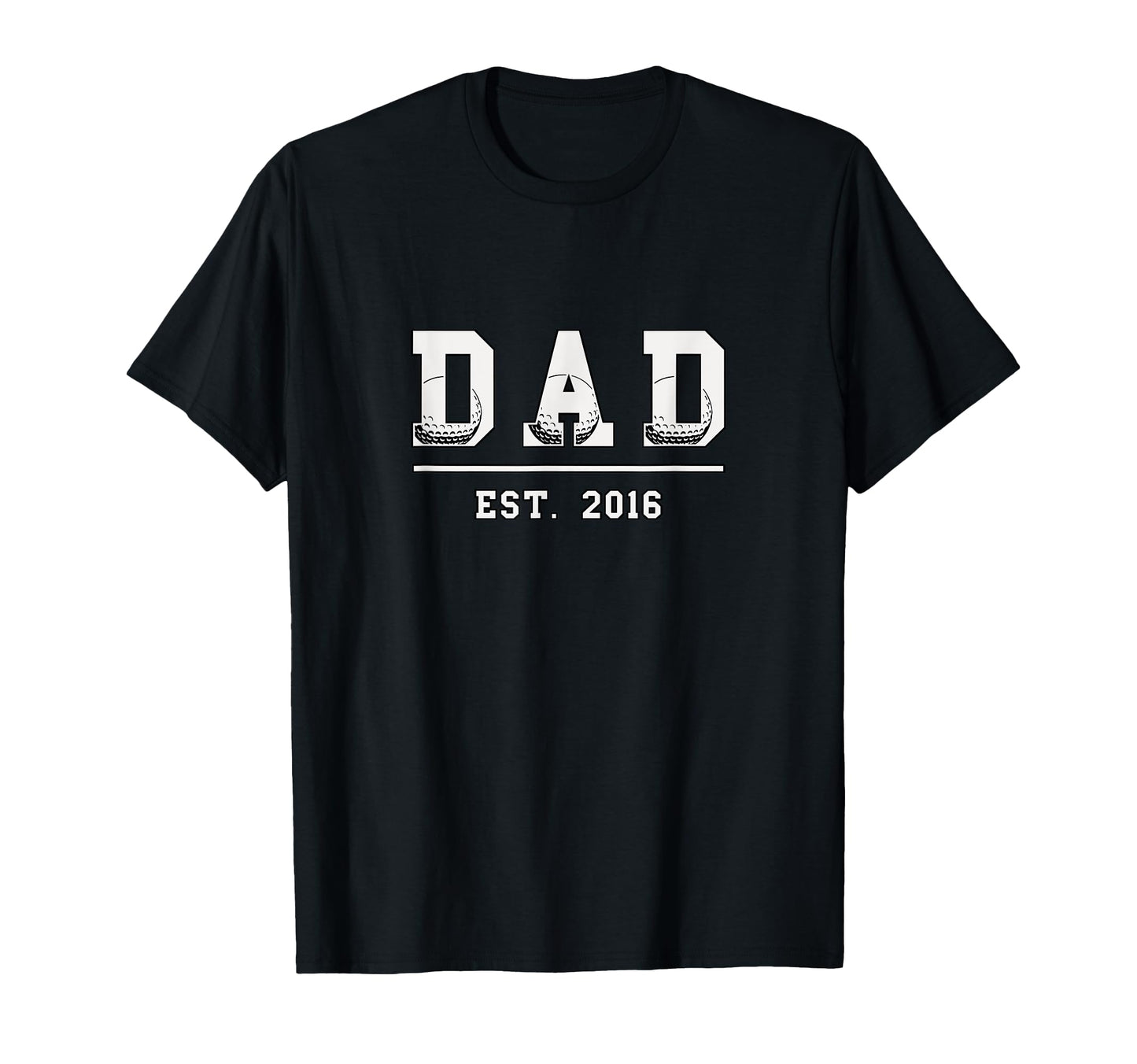 Dad Est 2016 Funny Sports Year T-Shirt - Graphic Print Men Women - T-Shirt, Sweatshirt, Hoodie