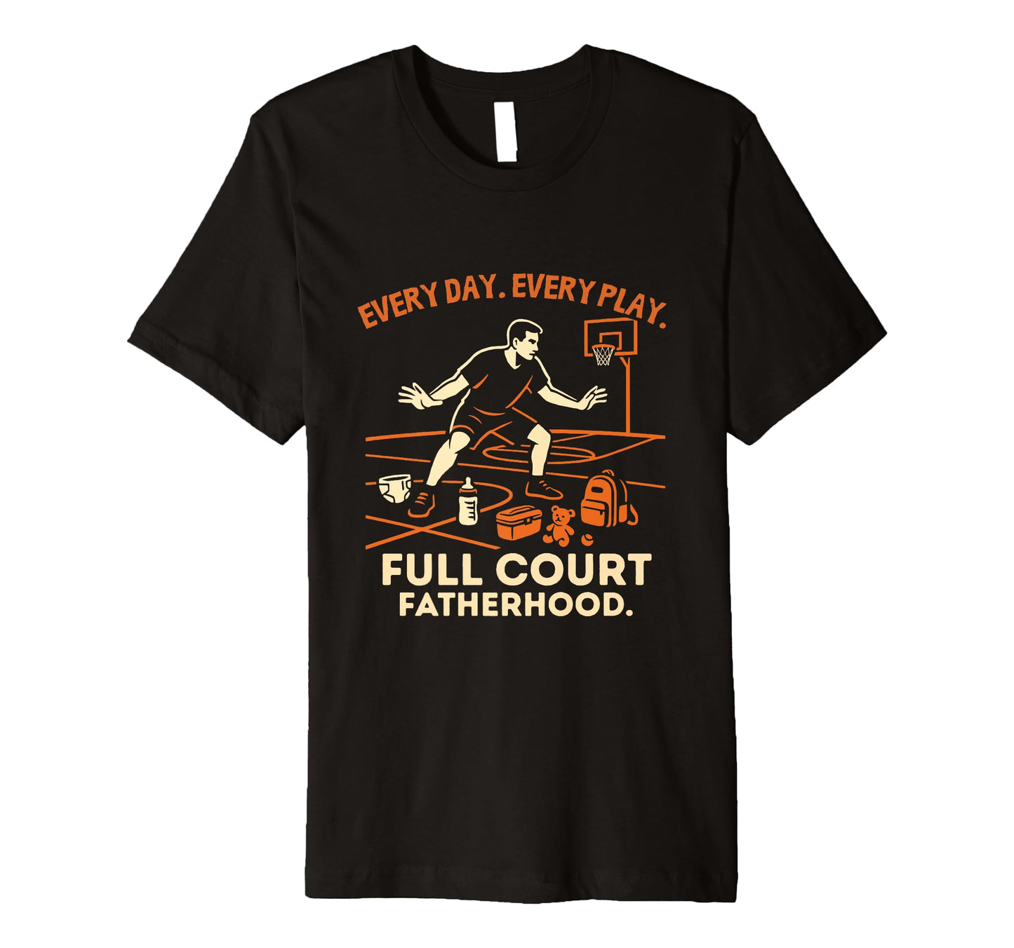 Funny Basketball Dad Fathers Day T-Shirt - Fun Novelty Design Men Women - T-Shirt, Sweatshirt, Hoodie